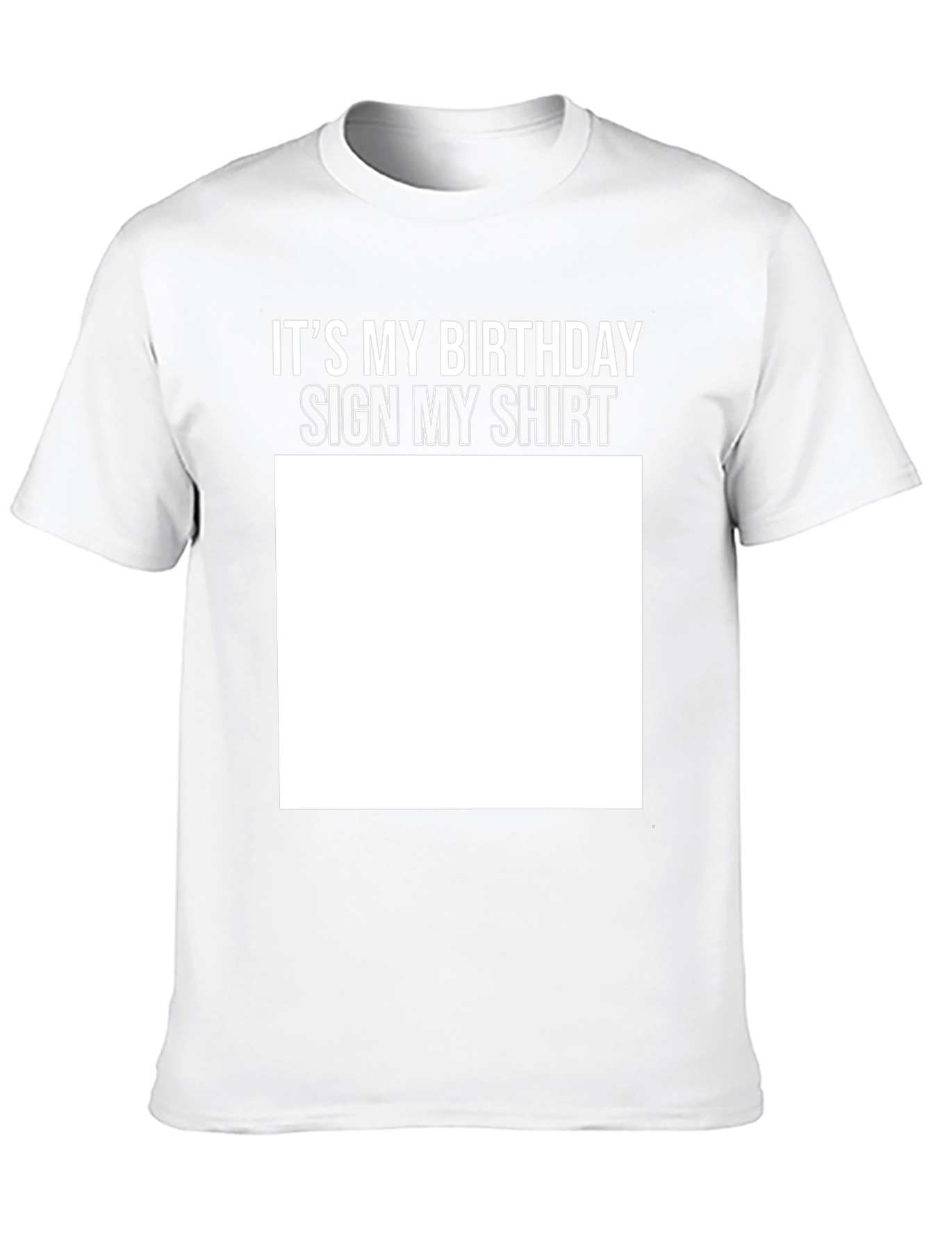 Birthday Sign My Shirt Black T-Shirt