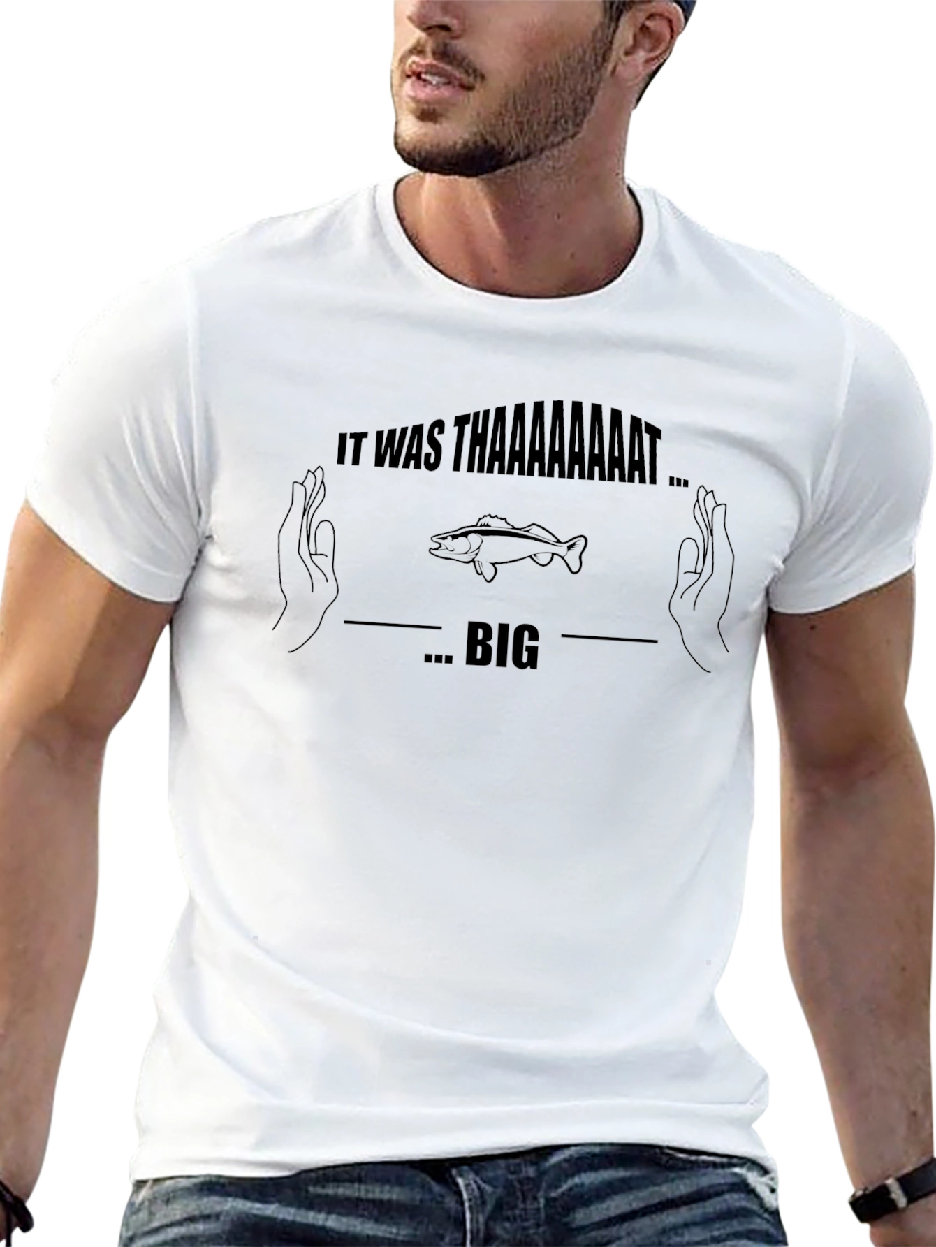 It Was Thaaaaaaat Big Fish T-Shirt