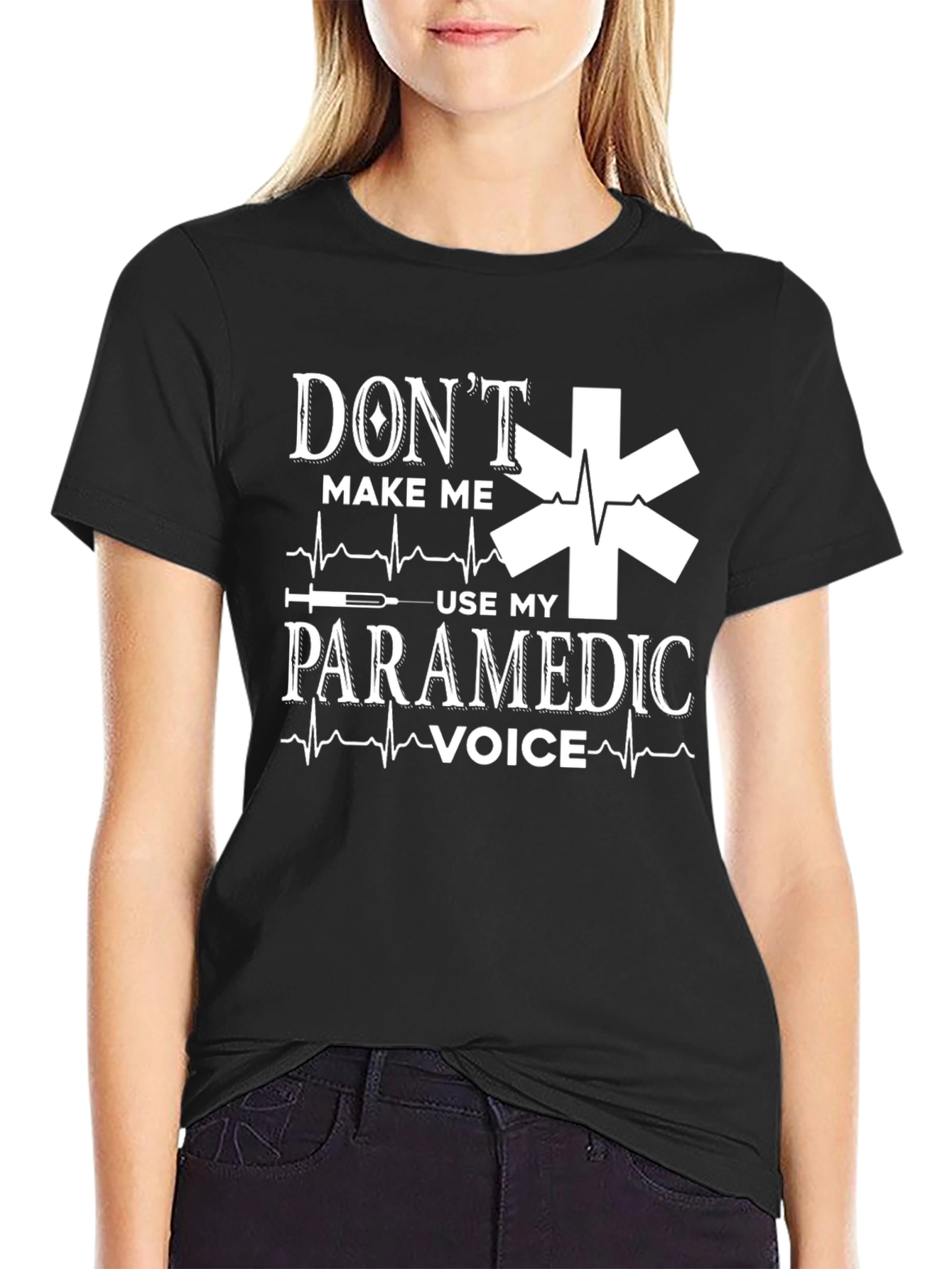 Dont Make Me Use My Paramedic Voice Graphic T-Shirt