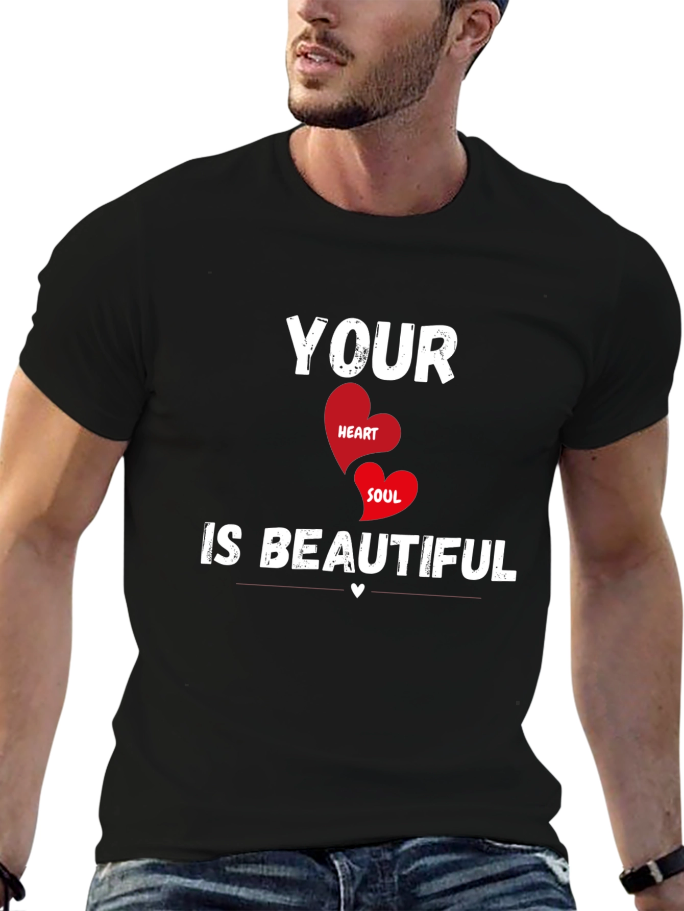 Your Heart & Soul is Beautiful T-Shirt
