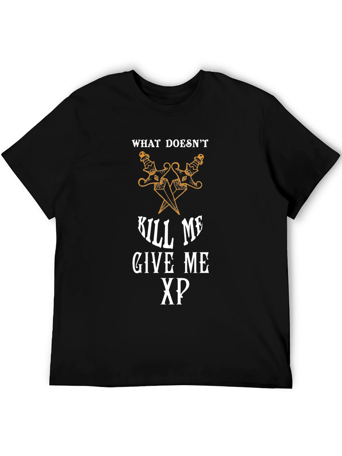 What Doesnt Kill Me Gives Me XP T-Shirt