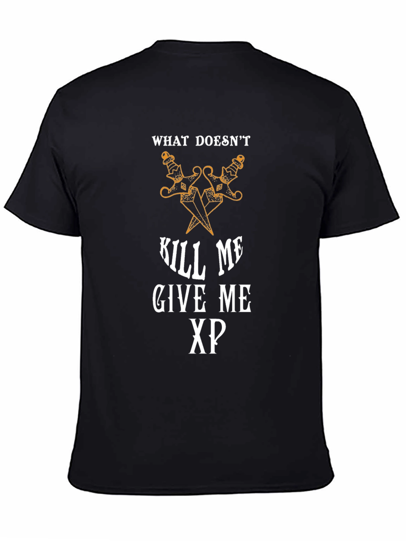 What Doesnt Kill Me Gives Me XP T-Shirt