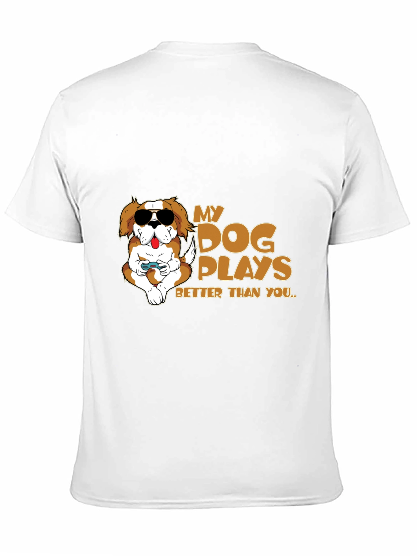 My Dog Plays Better Than You Graphic T-Shirt