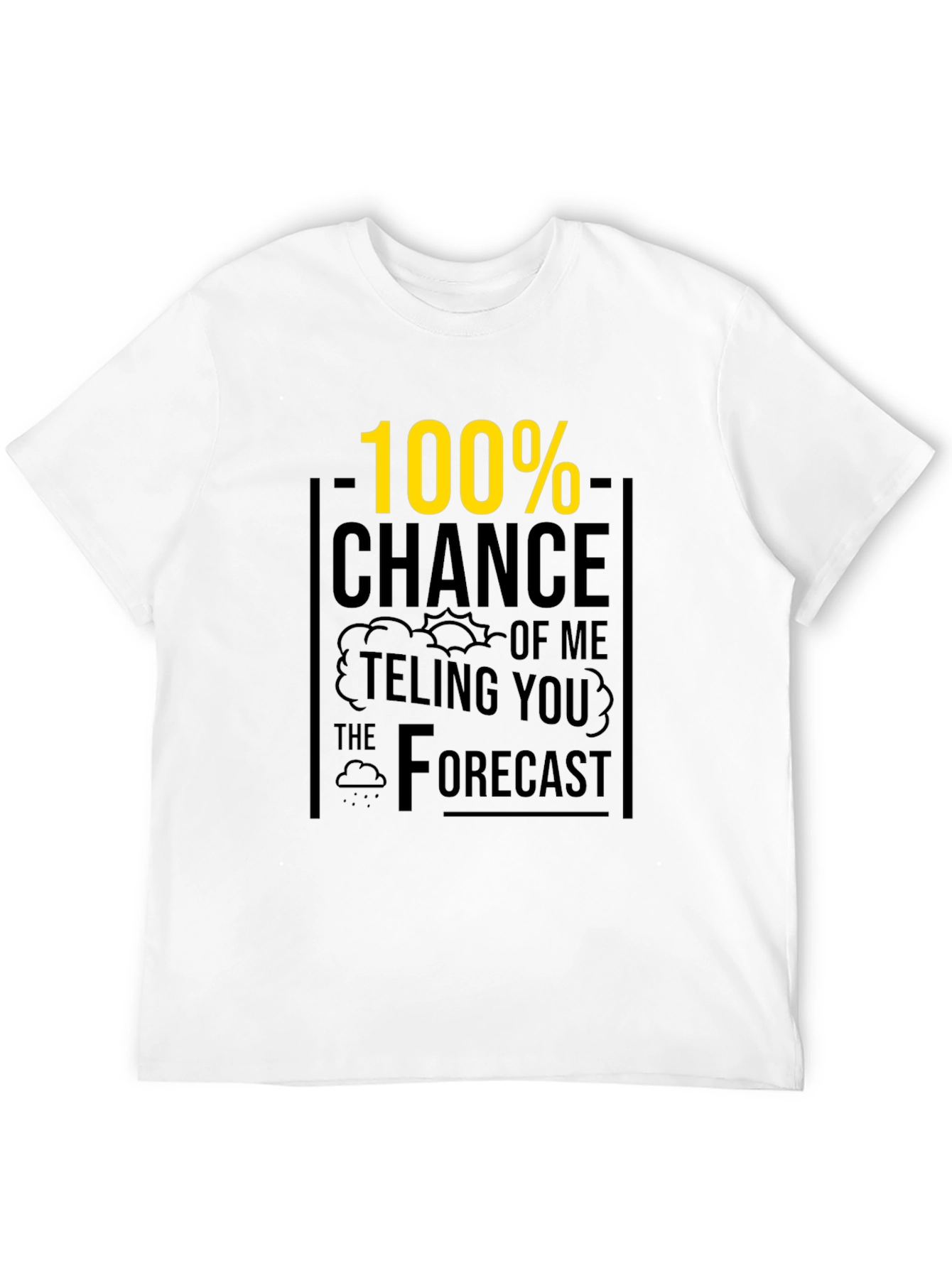 Funny Weather Forecast Graphic Tee