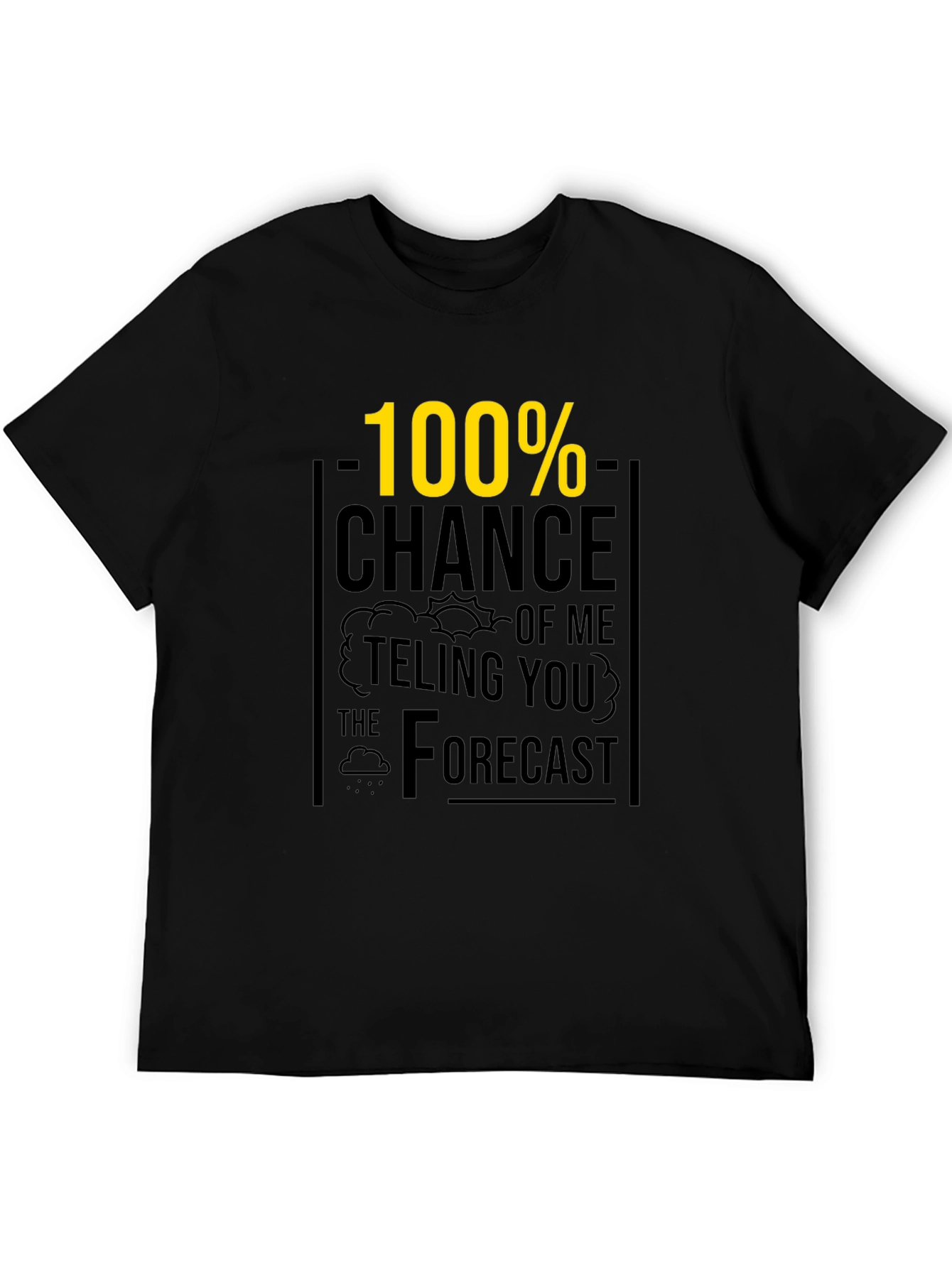 Funny Weather Forecast Graphic Tee