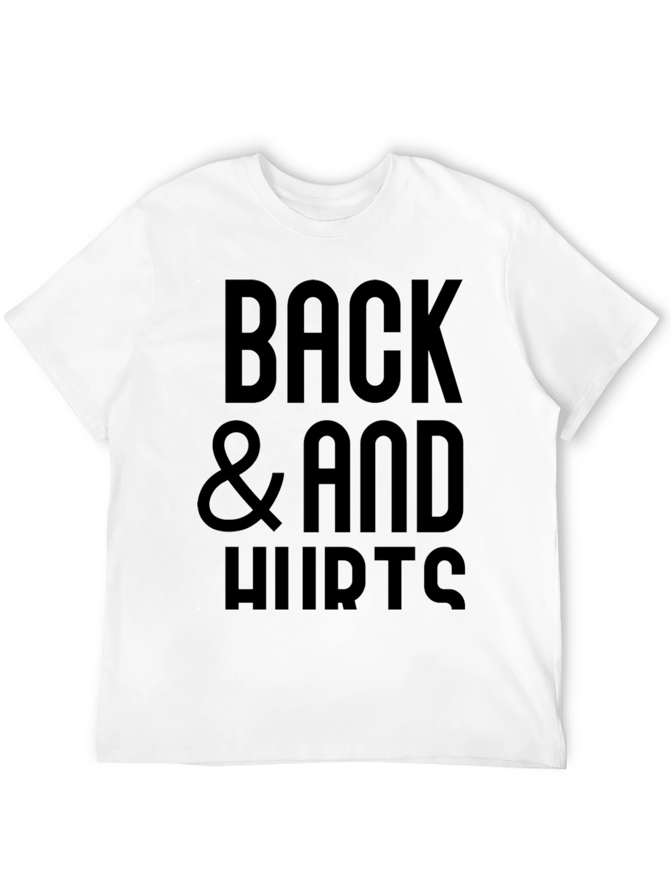 Back and Hurts T-Shirt