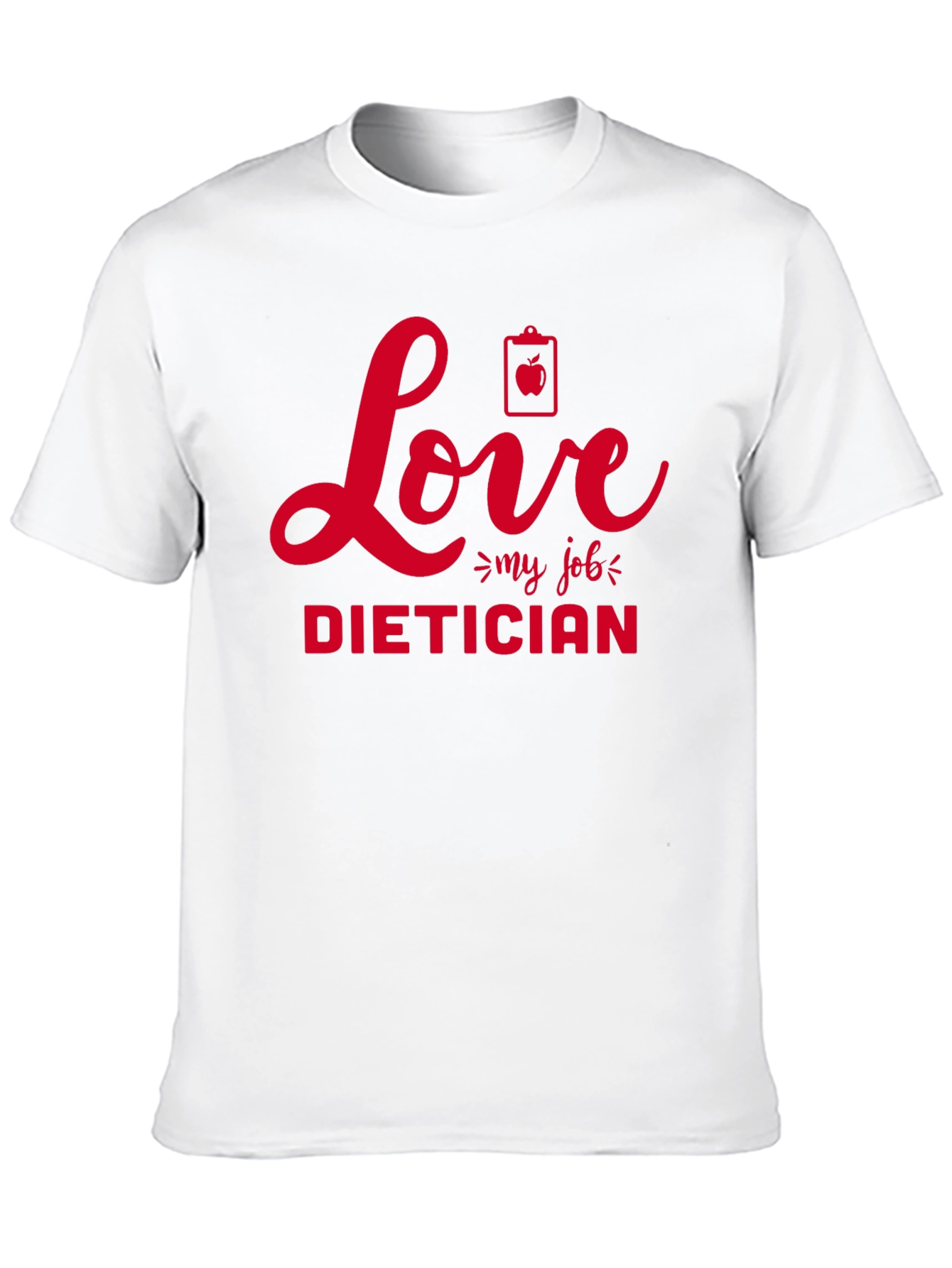 Love My Job Dietician T-Shirt