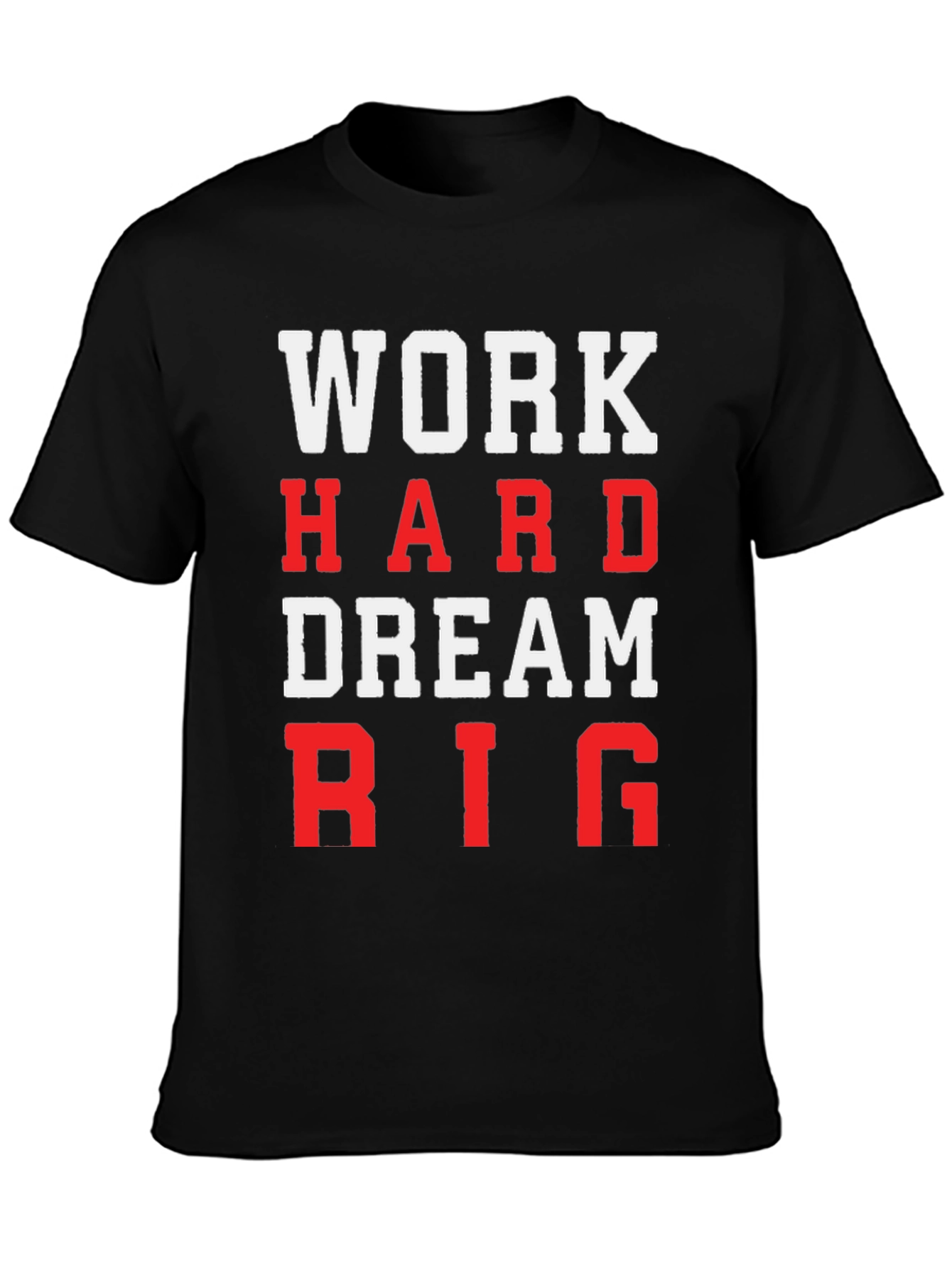 Work Hard Dream Big Graphic T-Shirt