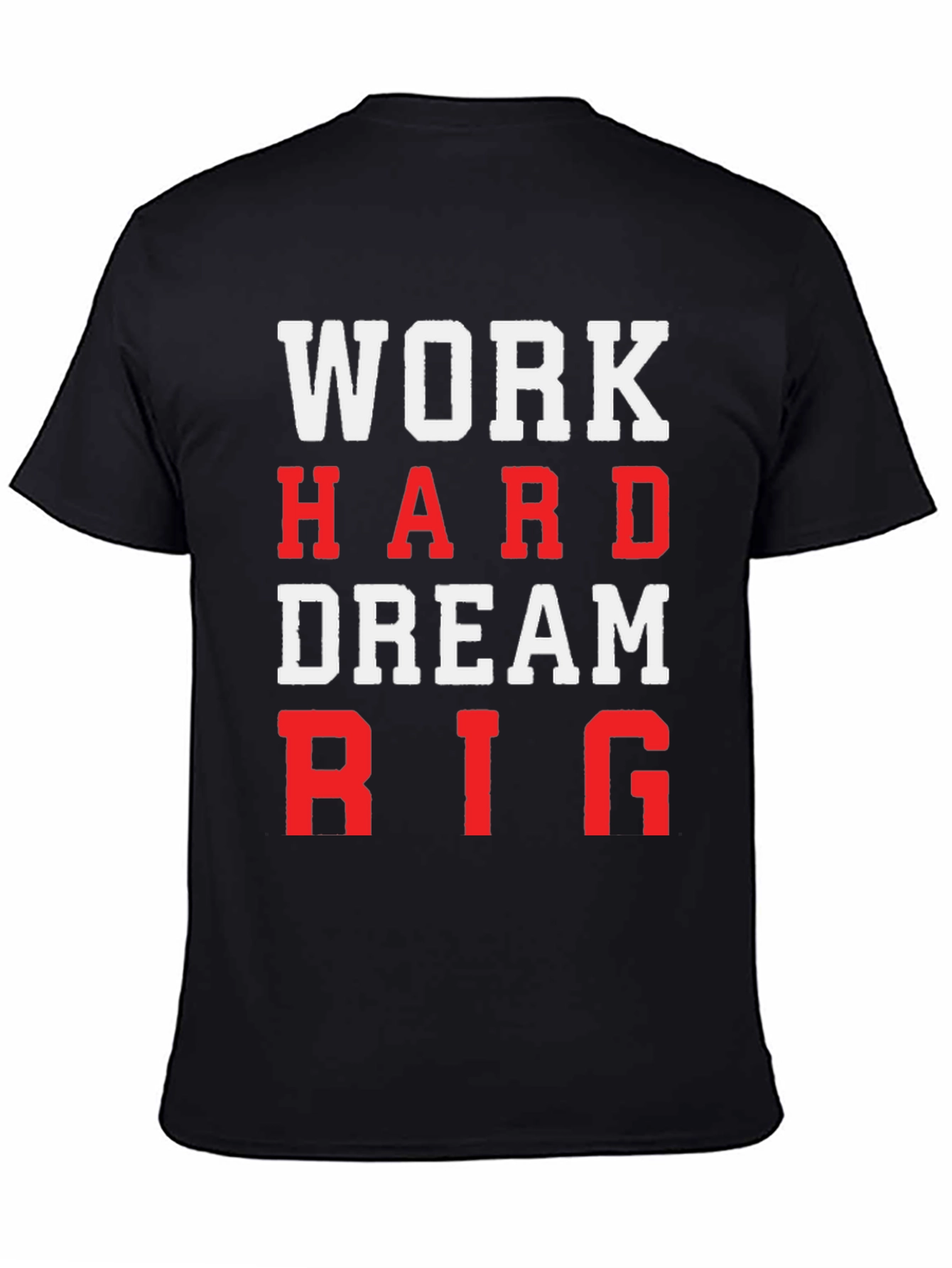 Work Hard Dream Big Graphic T-Shirt