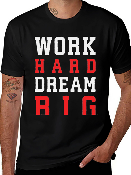 Work Hard Dream Big Graphic T-Shirt