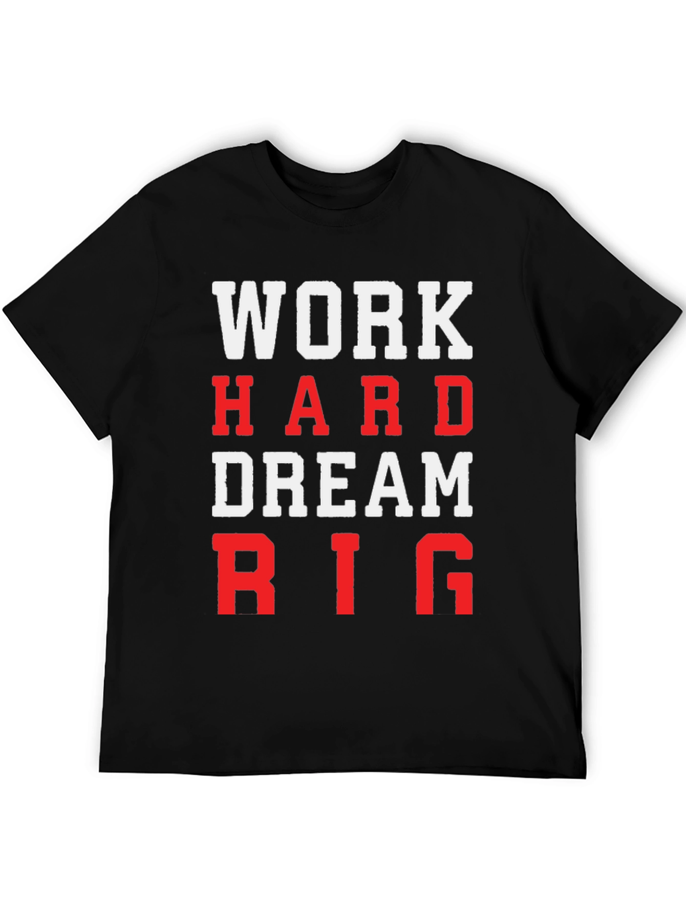 Work Hard Dream Big Graphic T-Shirt