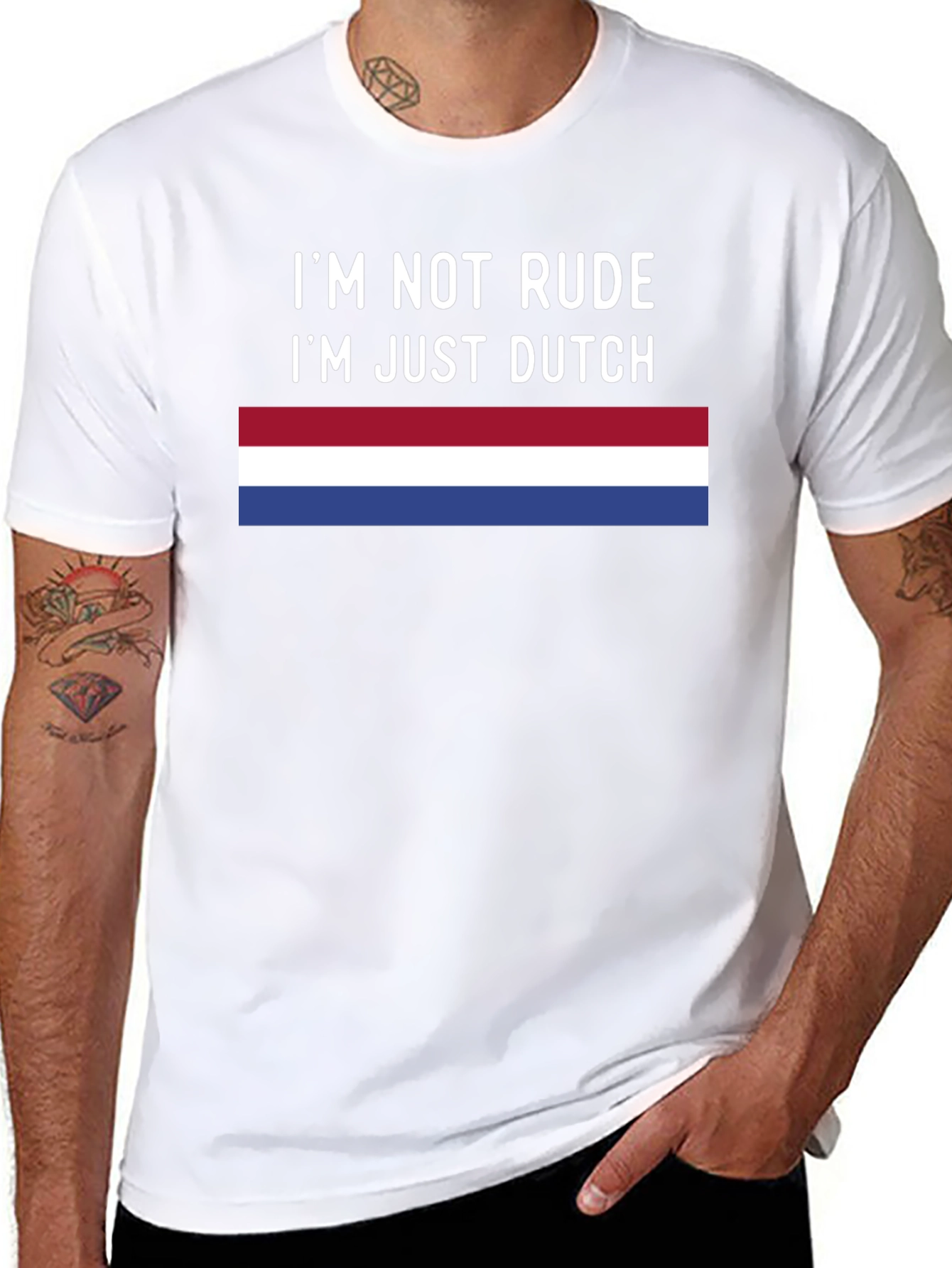 Im Not Rude Im Just Dutch T-Shirt