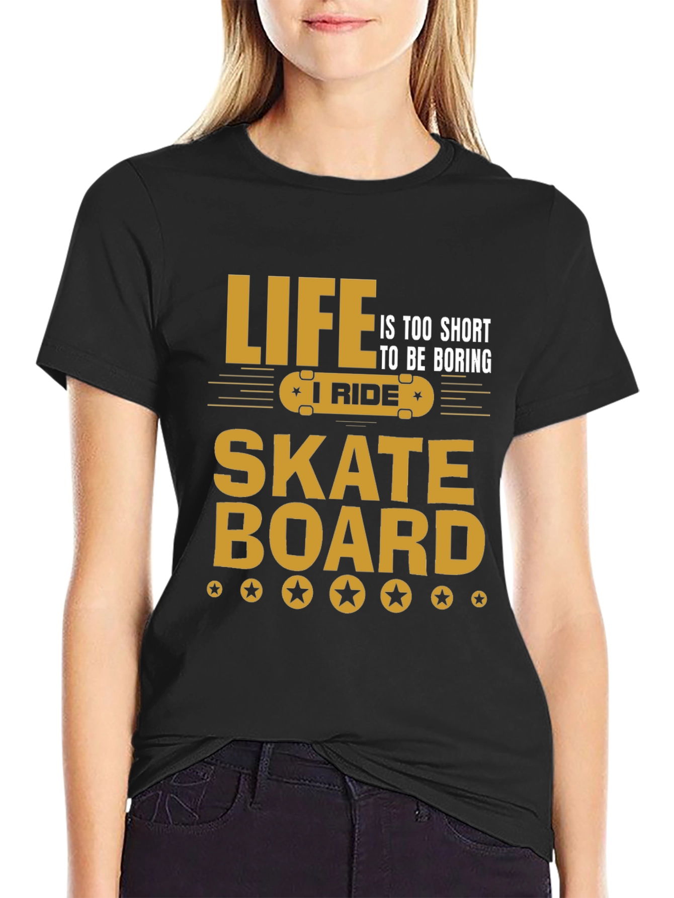 Life is too short T-shirt Skateboard Graphic Tee
