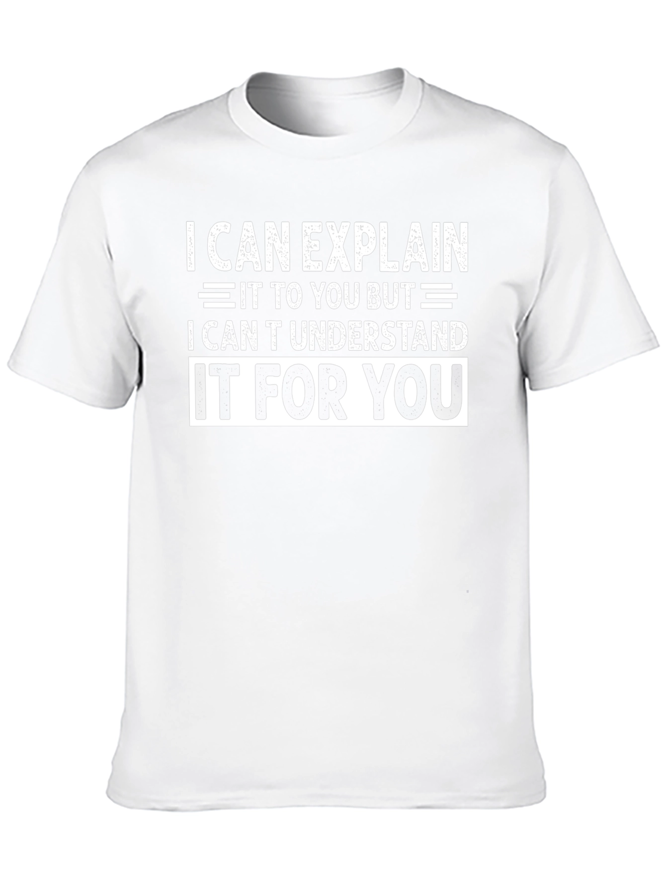 I Can Explain T-Shirt Funny Sarcastic Tee