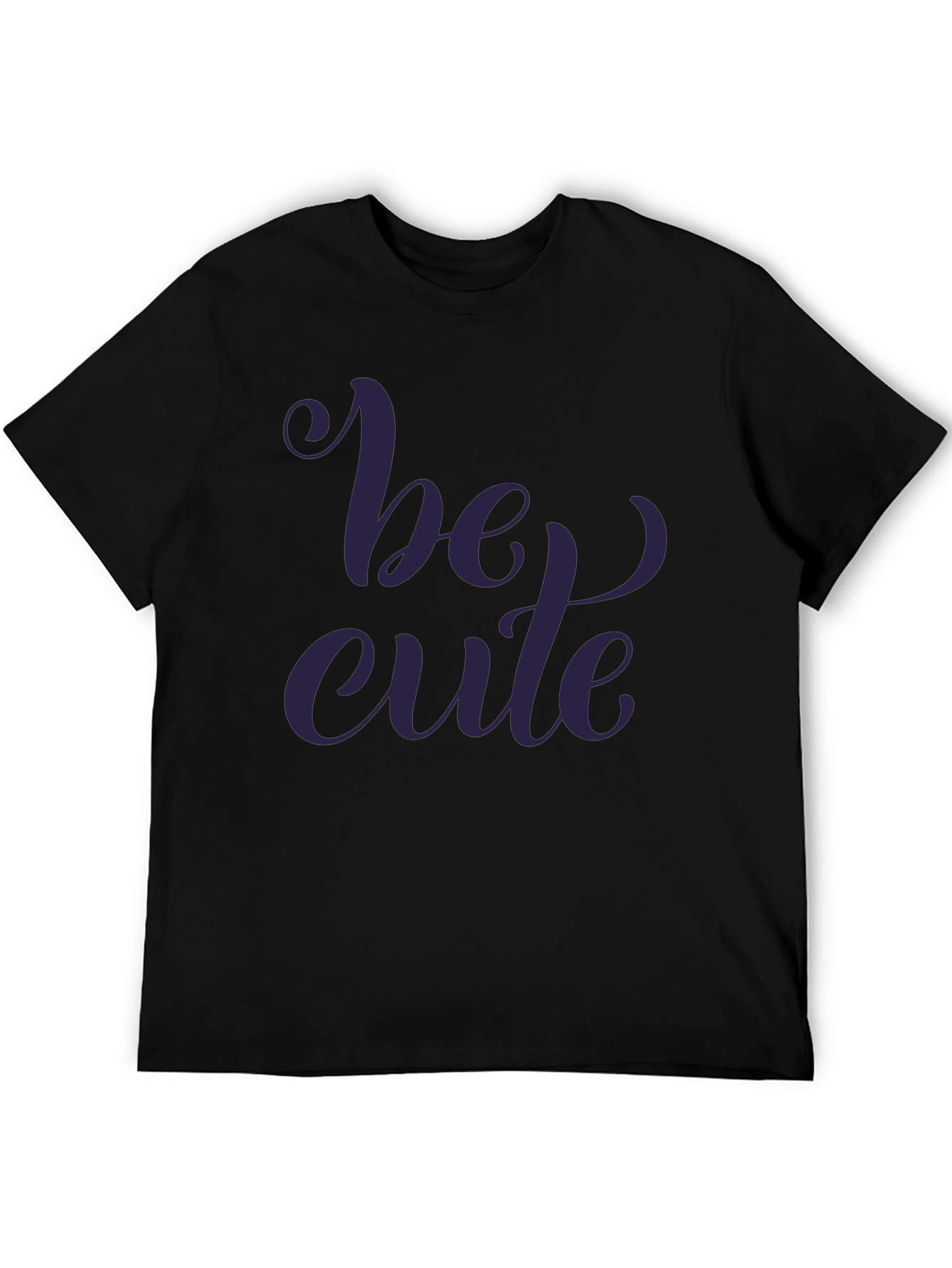 Be Cute Graphic Print T-Shirt - Stylish Casual Wear