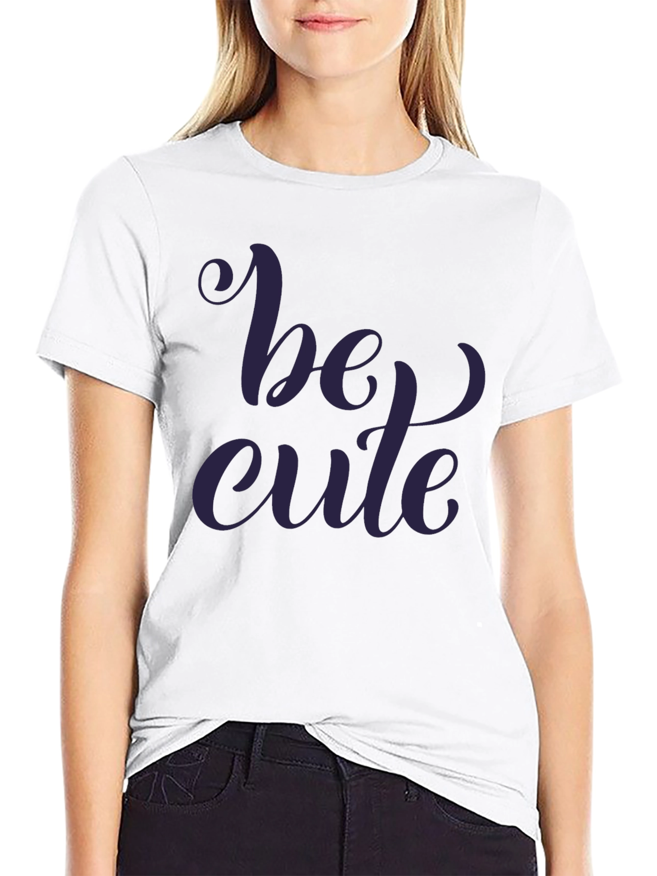 Be Cute Graphic Print T-Shirt - Stylish Casual Wear