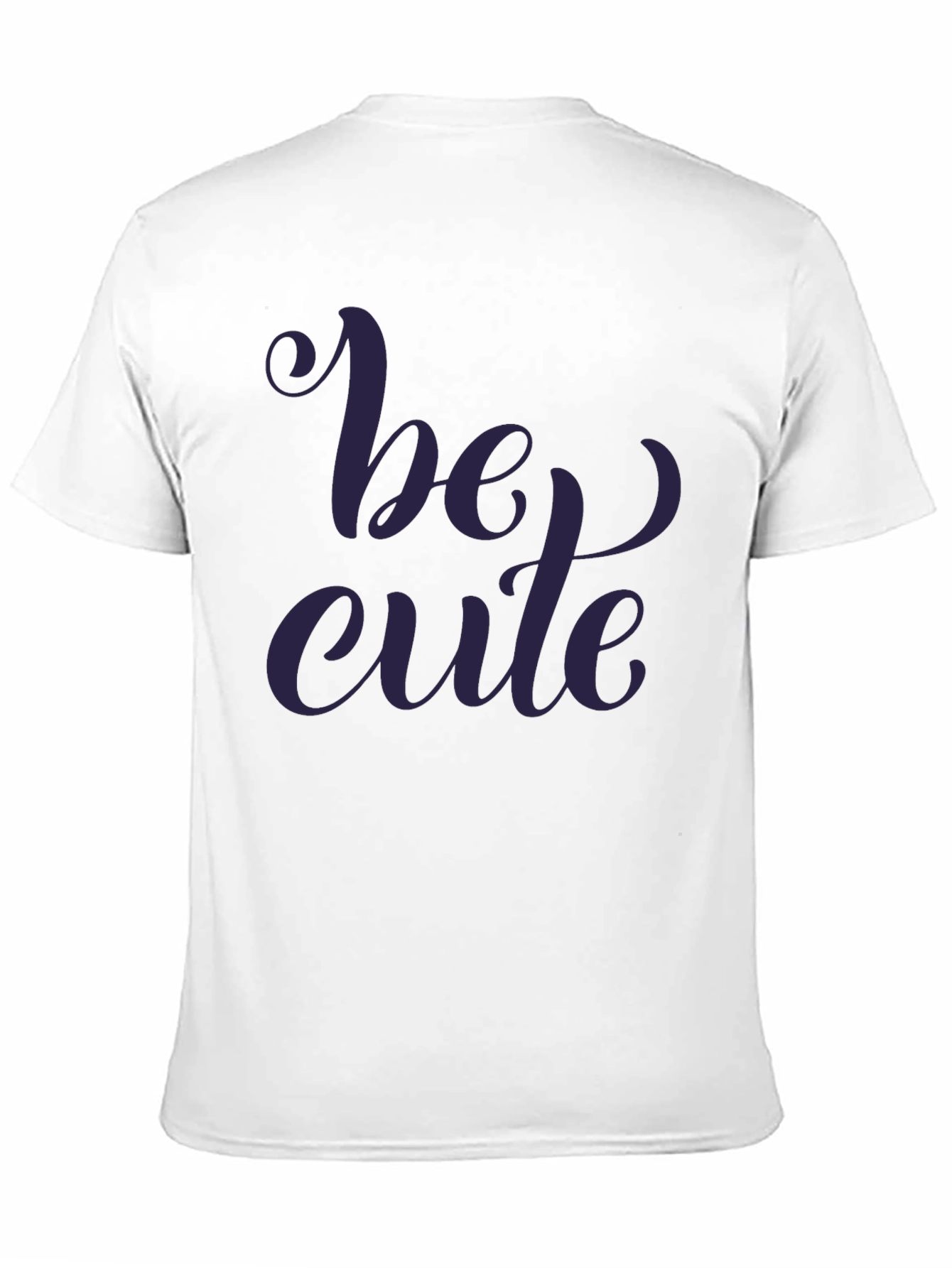 Be Cute Graphic Print T-Shirt - Stylish Casual Wear