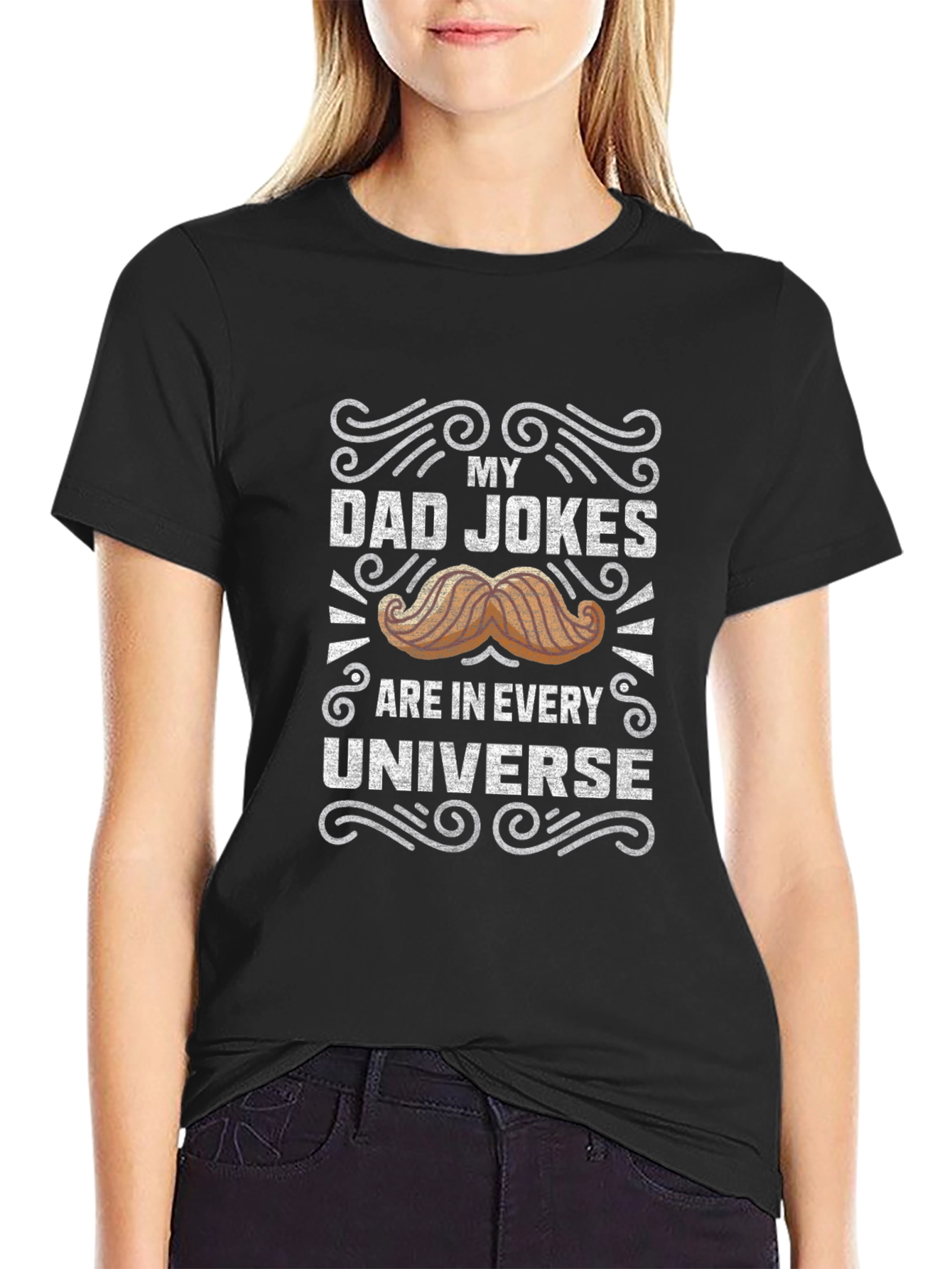 My Dad Jokes Are In Every Universe T-Shirt