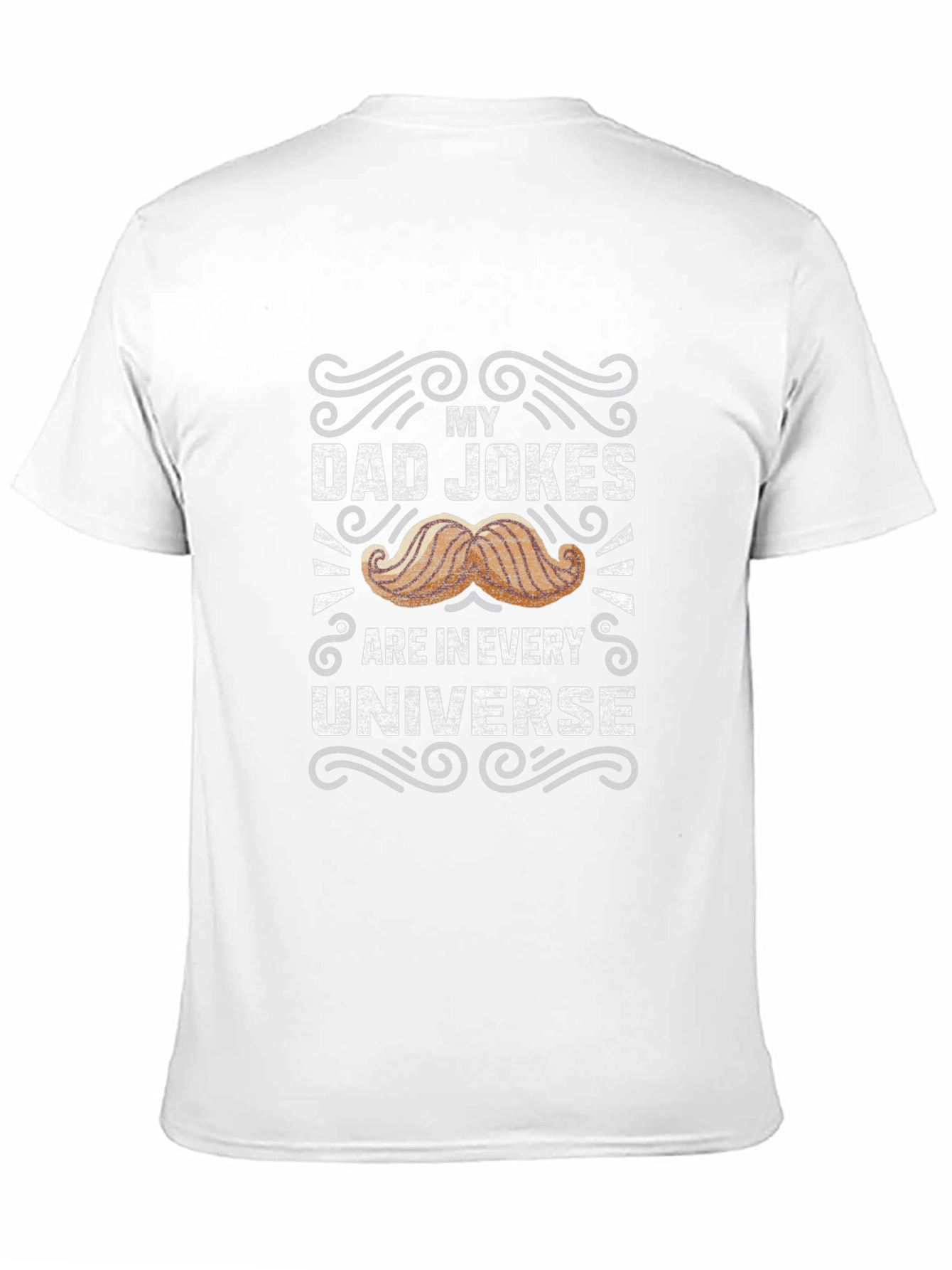 My Dad Jokes Are In Every Universe T-Shirt