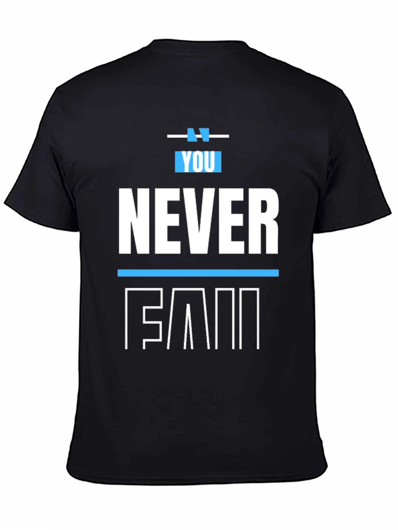 You Never Fail Graphic Print T-Shirt - Black