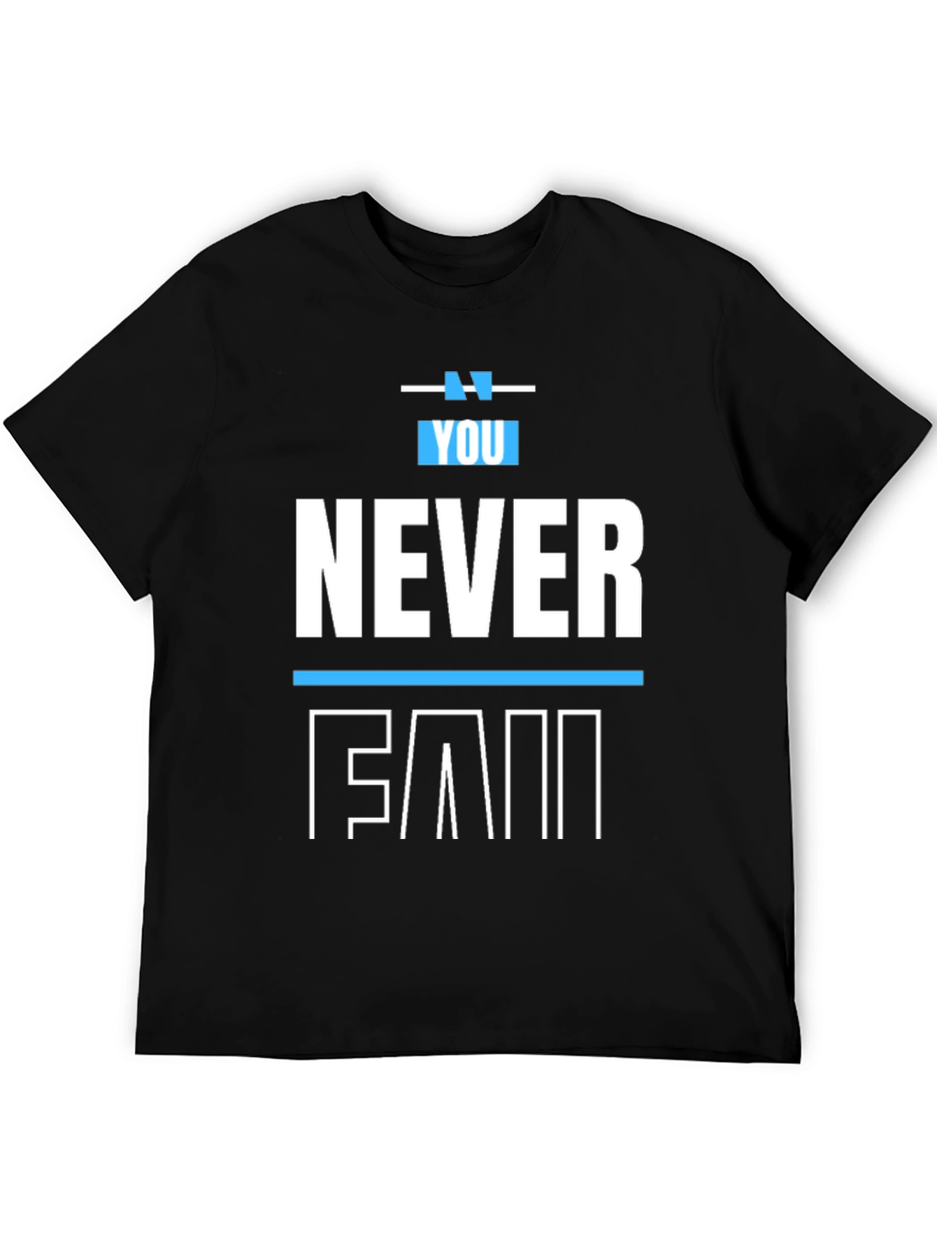 You Never Fail Graphic Print T-Shirt - Black