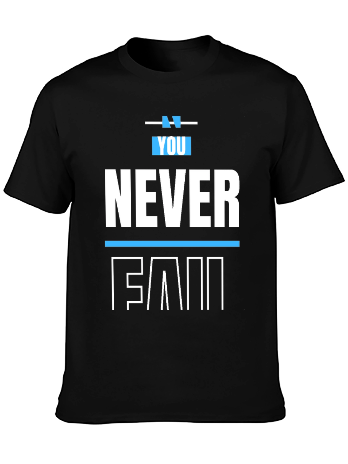 You Never Fail Graphic Print T-Shirt - Black