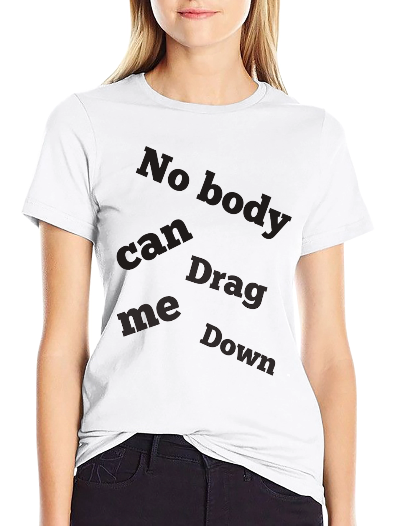 Mens Nobody Can Drag Me Down Graphic Black T-Shirt