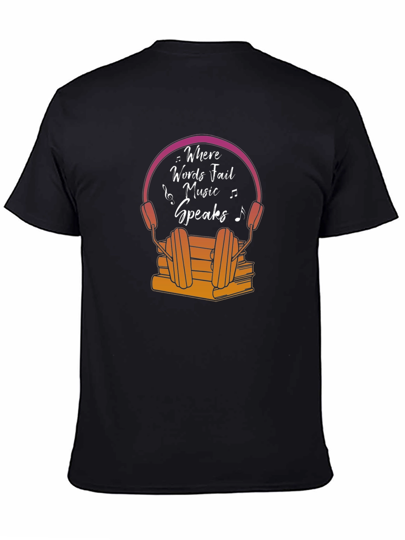 Where Words Fail Music Speaks T-Shirt
