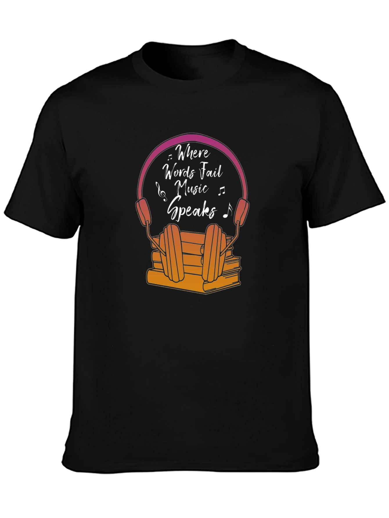 Where Words Fail Music Speaks T-Shirt