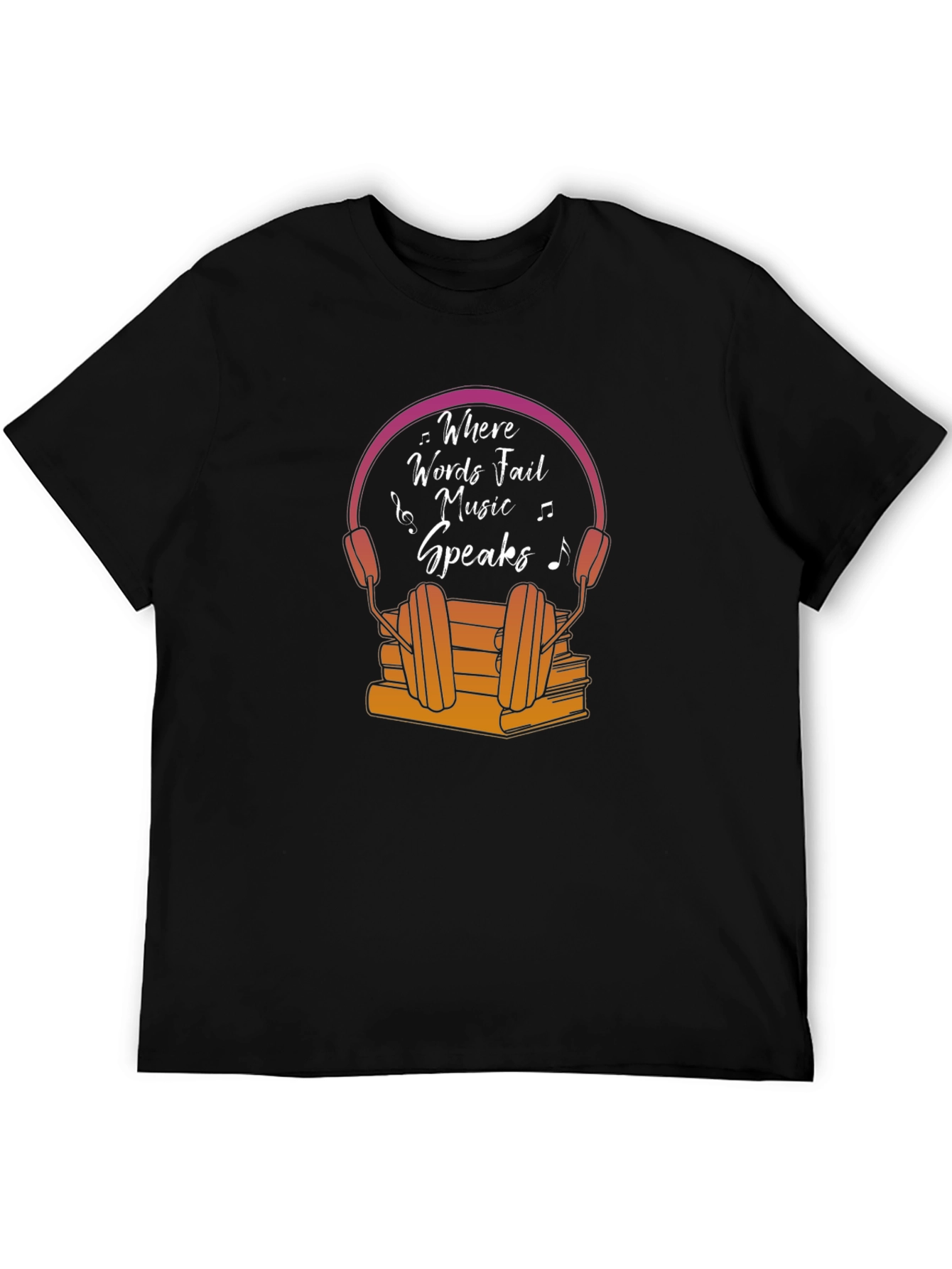 Where Words Fail Music Speaks T-Shirt