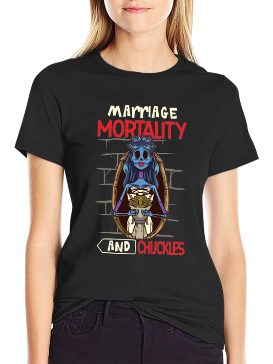 Marriage Mortality & Chuckles T-Shirt