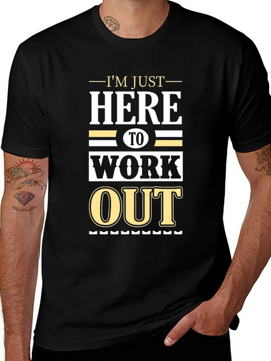 Workout Motivation Graphic Tee - Im Just Here to Work Out