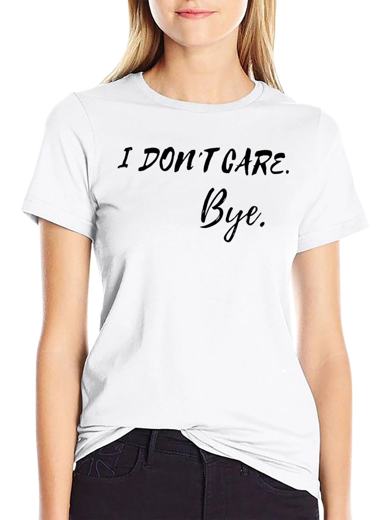 I Dont Care Bye Black T-Shirt