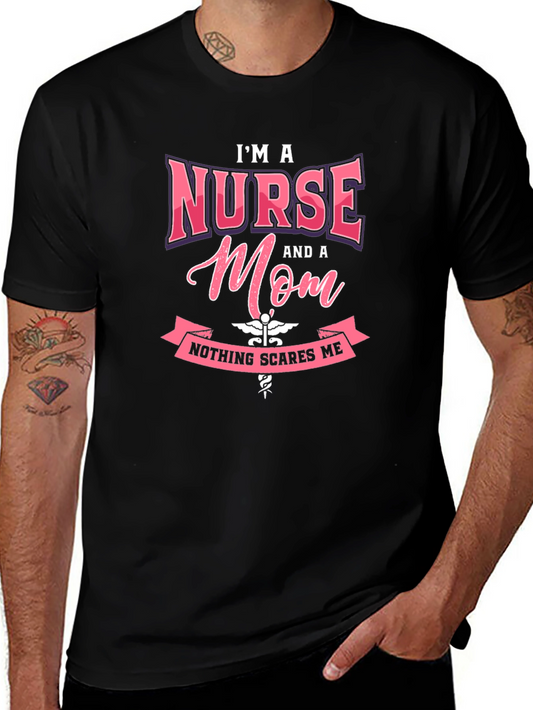 Im A Nurse and a Mom T-Shirt