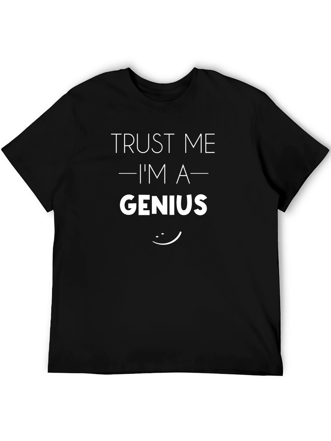 Trust Me Im A Genius Funny T-Shirt
