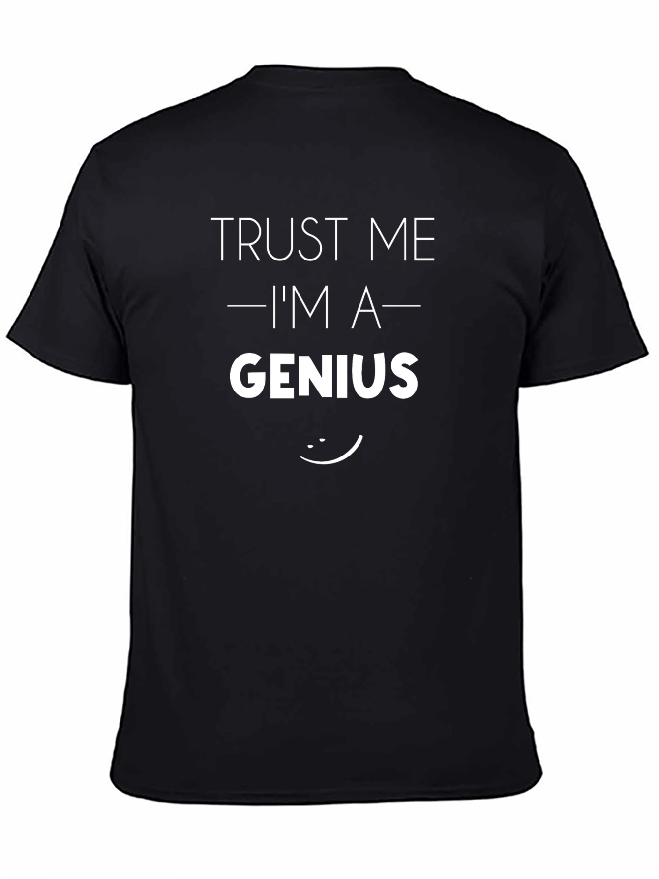Trust Me Im A Genius Funny T-Shirt