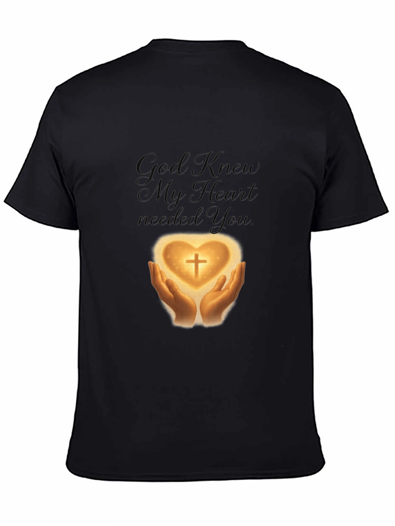 God Knew My Heart Needed You T-Shirt