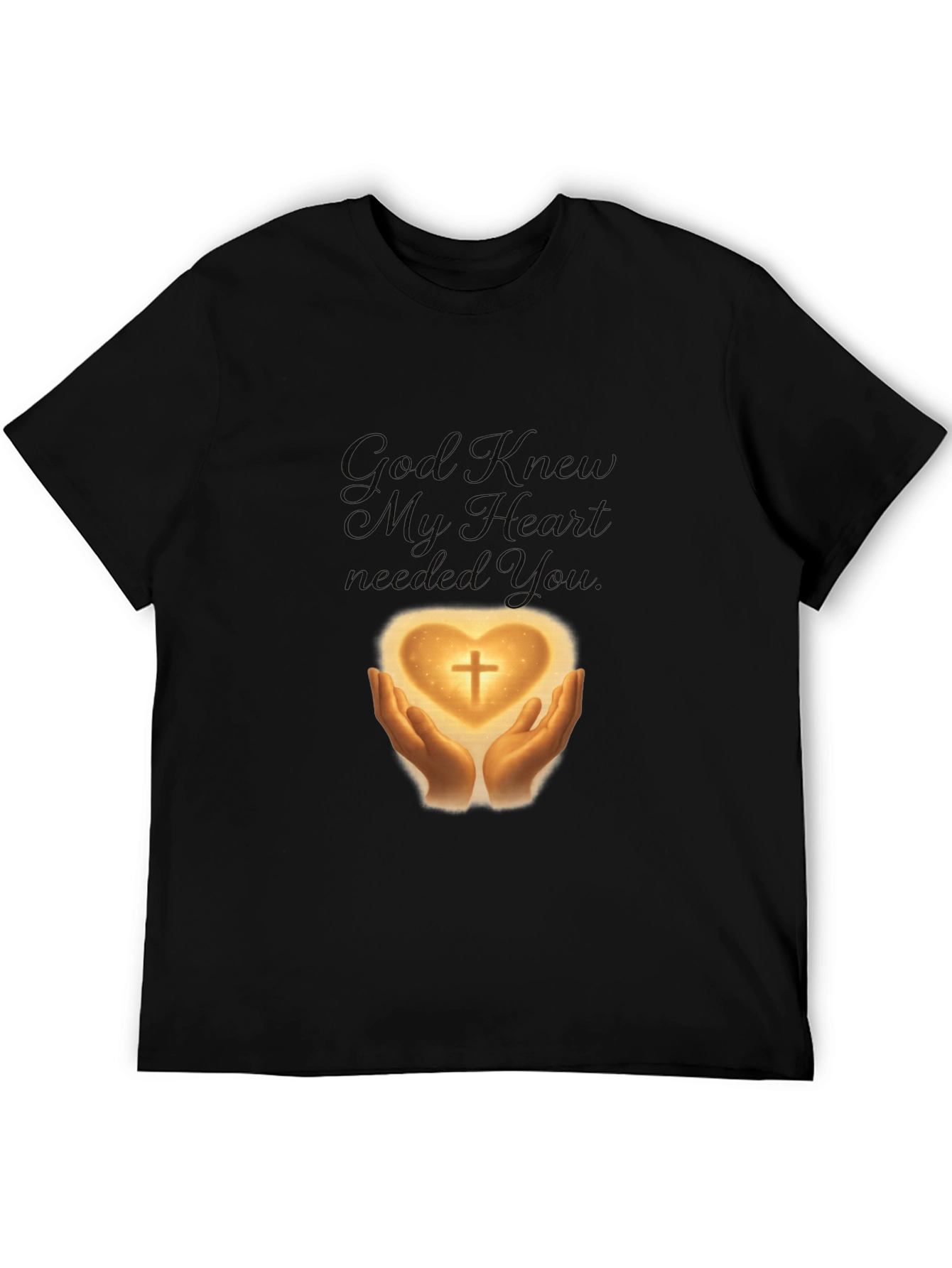 God Knew My Heart Needed You T-Shirt