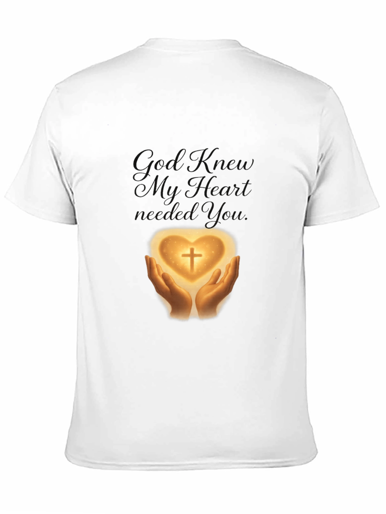 God Knew My Heart Needed You T-Shirt
