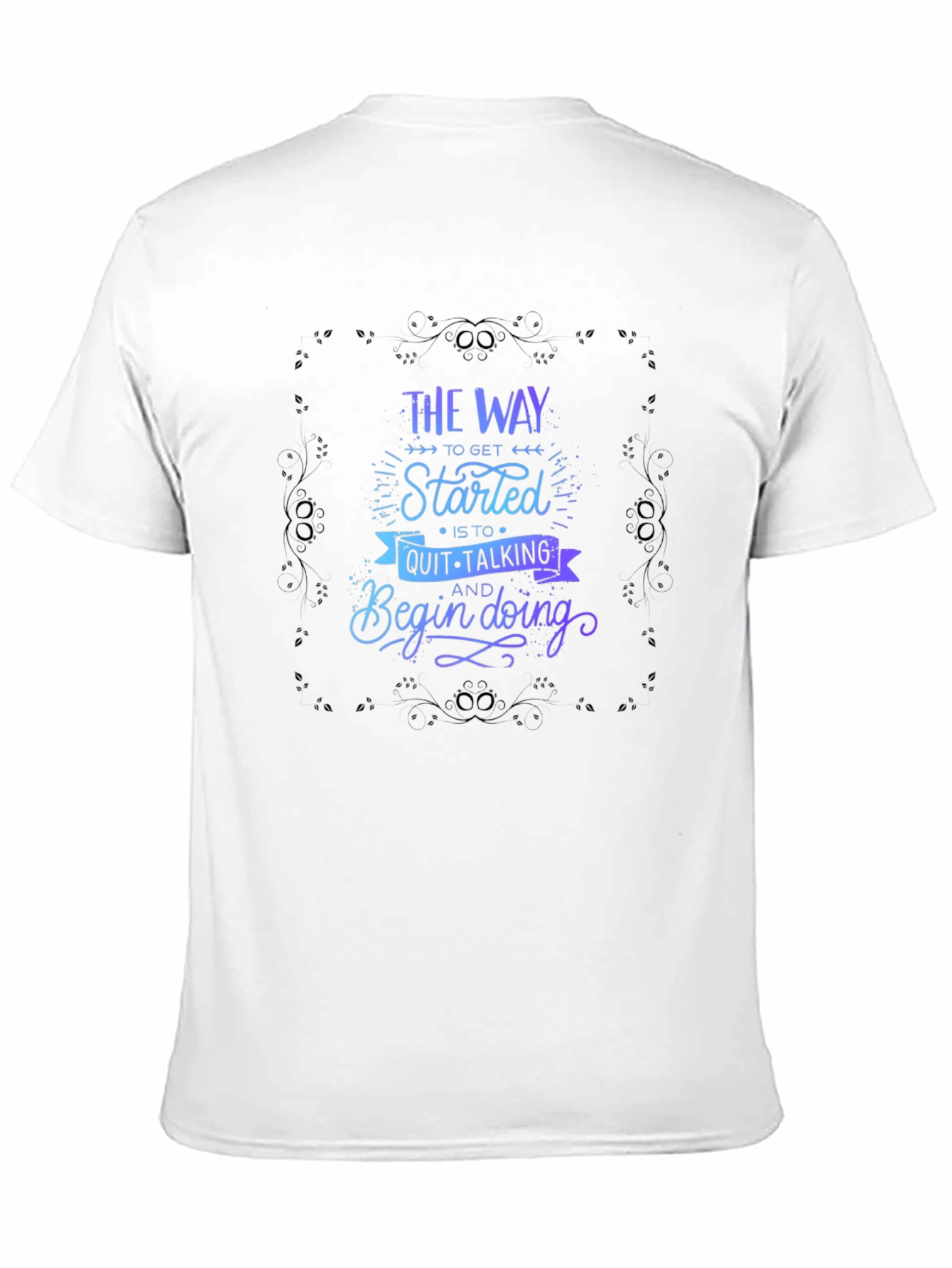 Motivational Graphic T-Shirt - Start Doing!