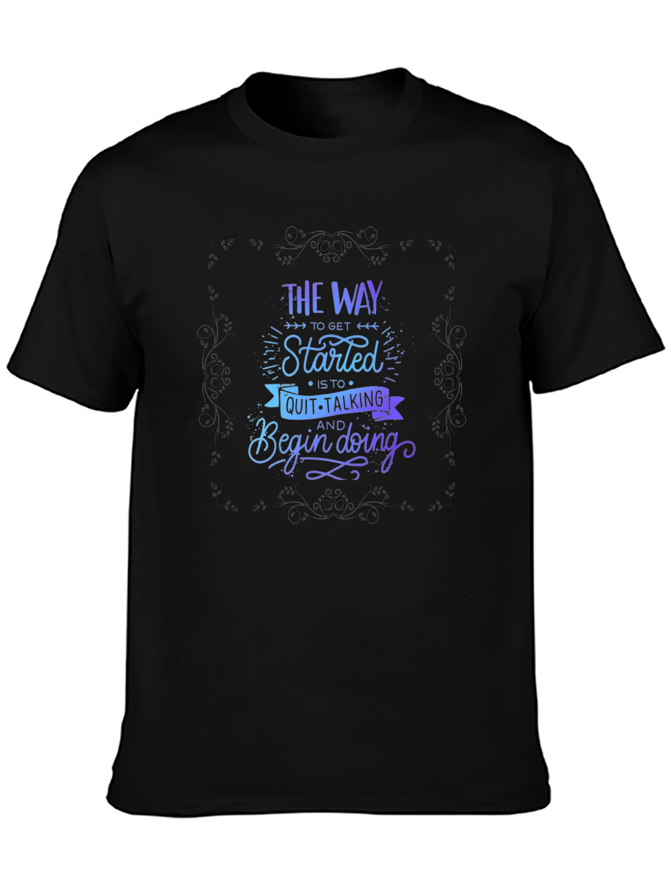 Motivational Graphic T-Shirt - Start Doing!