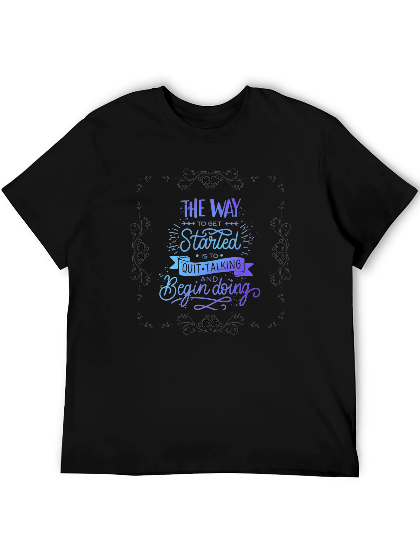 Motivational Graphic T-Shirt - Start Doing!