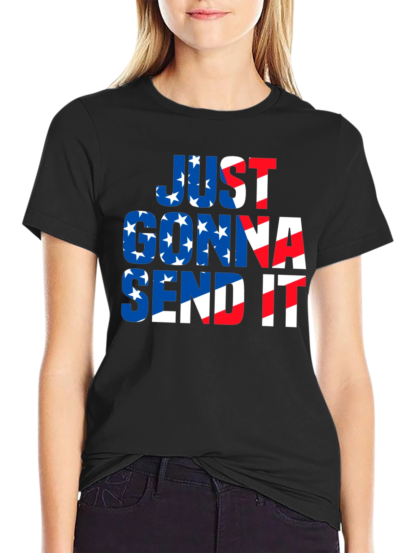 Just Gonna Send It Patriotic T-Shirt