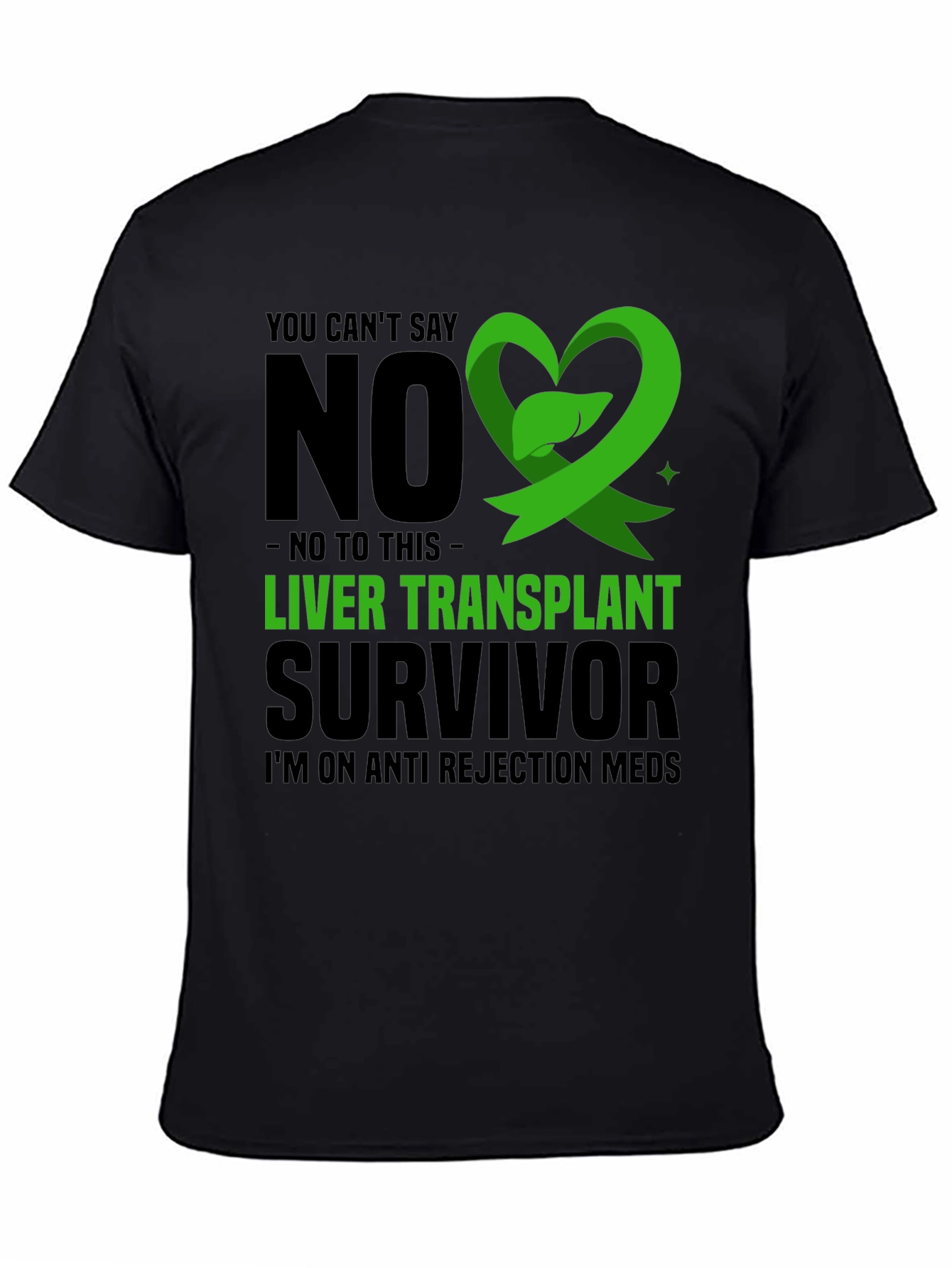 Liver Transplant Survivor T-Shirt - Anti Rejection Meds