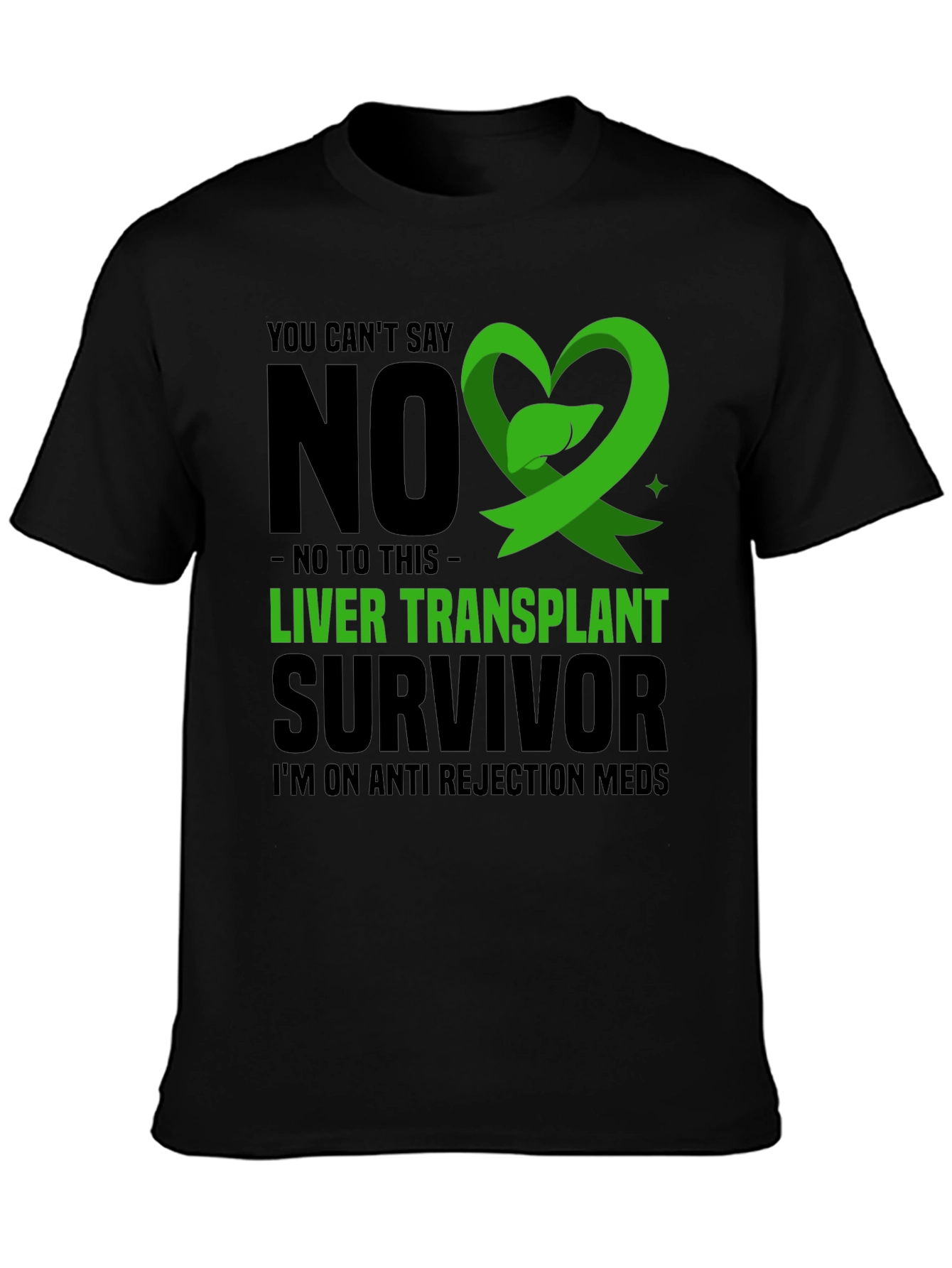 Liver Transplant Survivor T-Shirt - Anti Rejection Meds