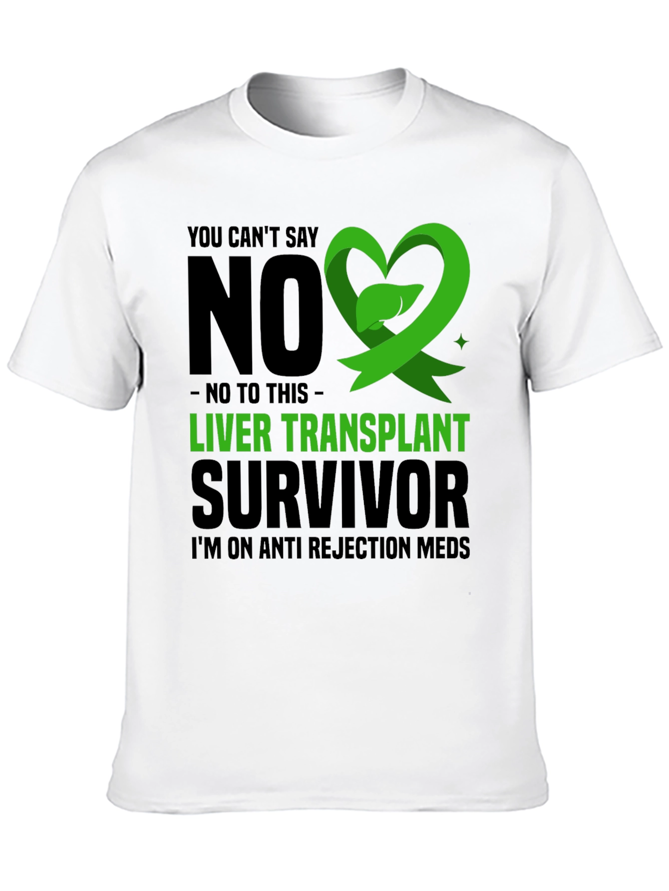 Liver Transplant Survivor T-Shirt - Anti Rejection Meds