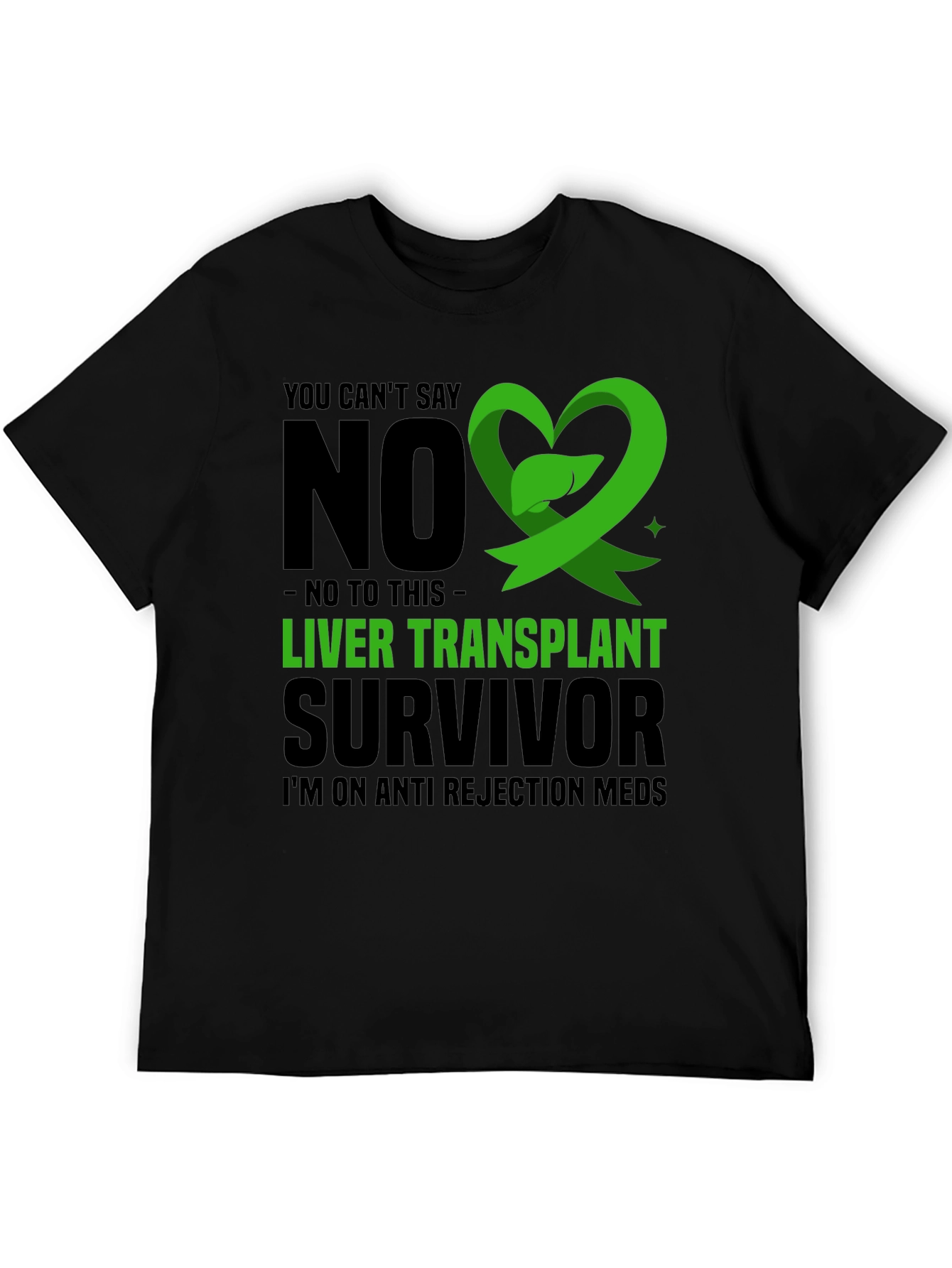 Liver Transplant Survivor T-Shirt - Anti Rejection Meds