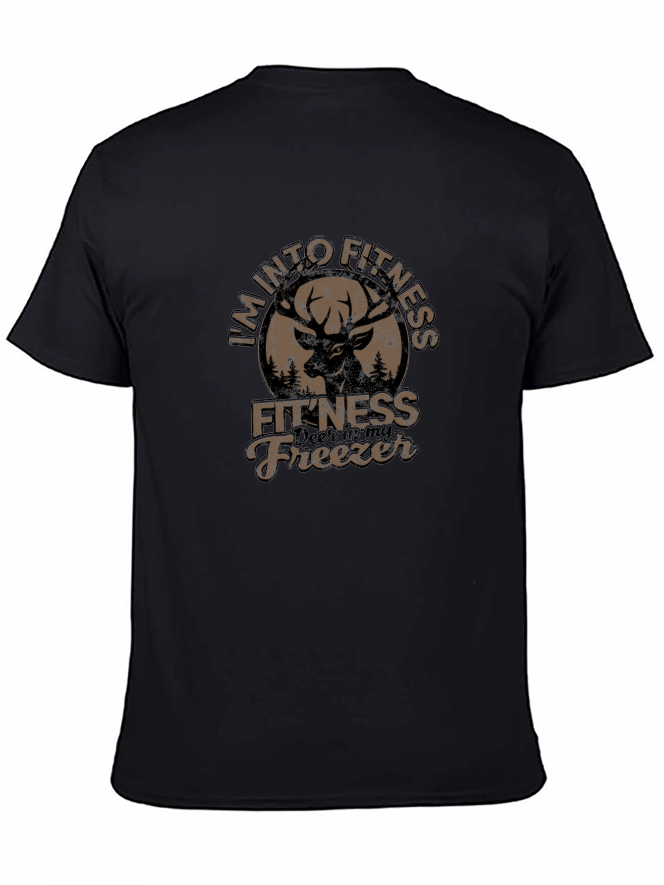Im Into Fitness Deer Hunting Funny T-Shirt