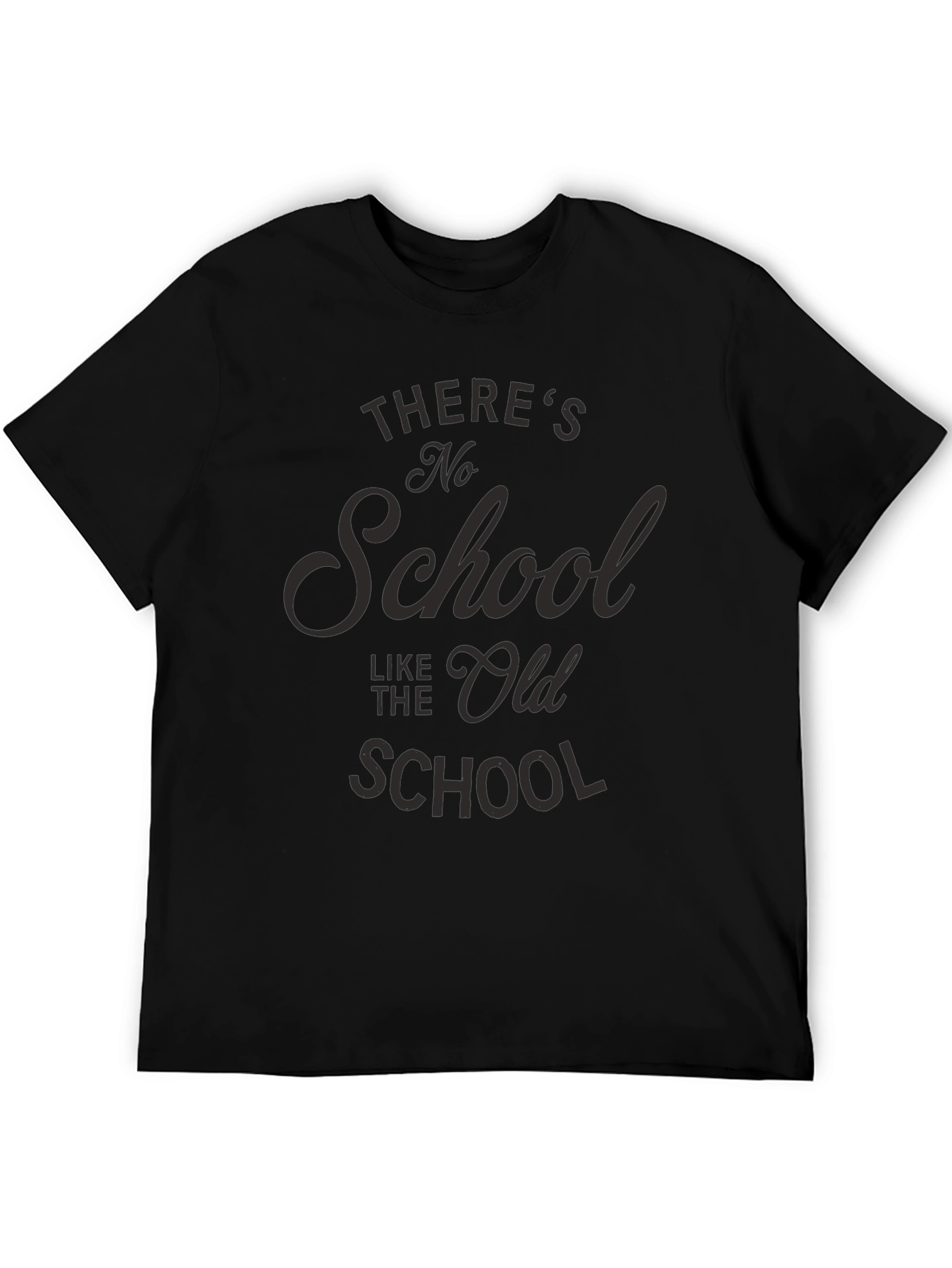 Theres No School Like the Old School Black T-Shirt