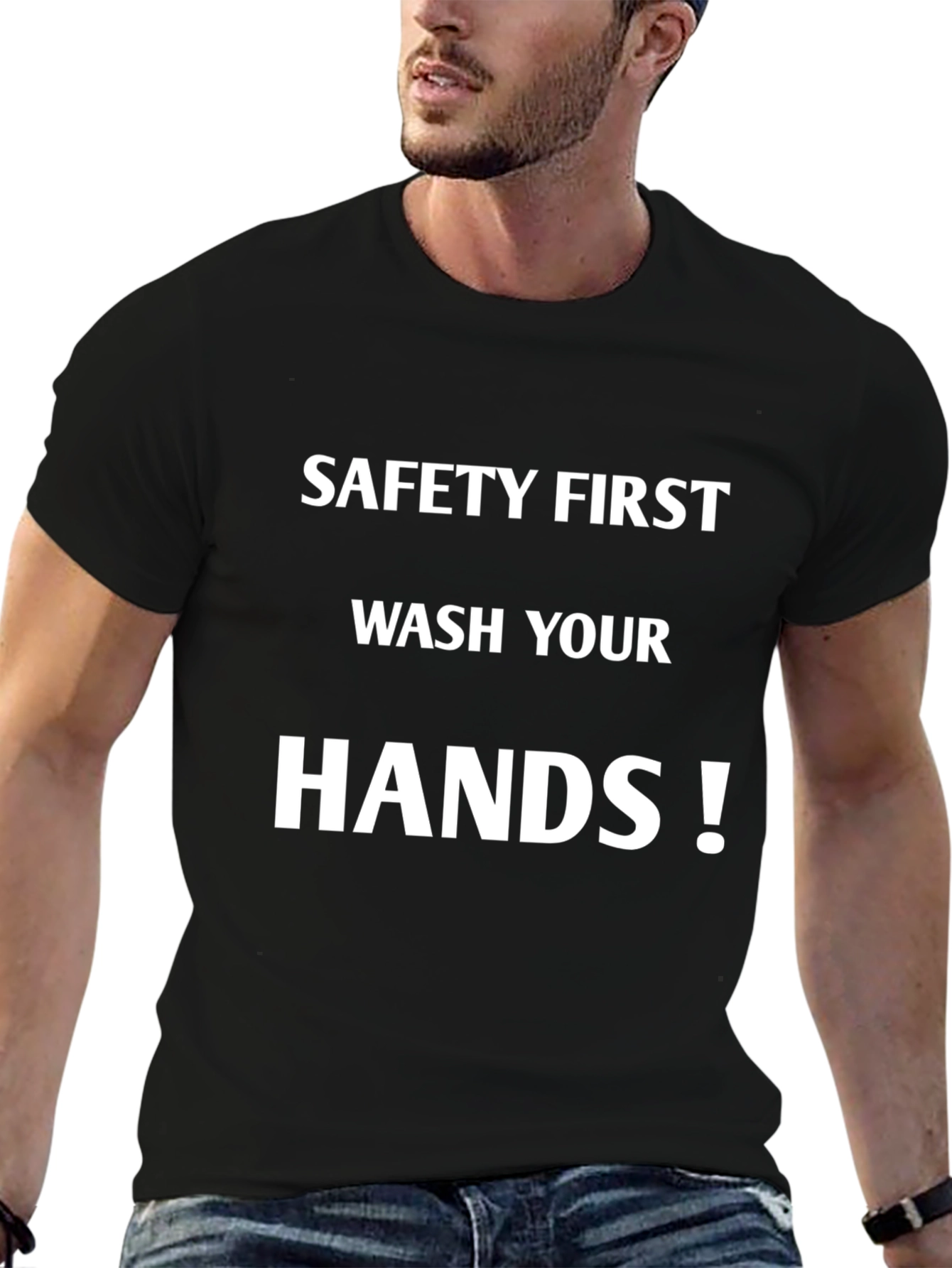 Safety First Wash Your Hands T-Shirt